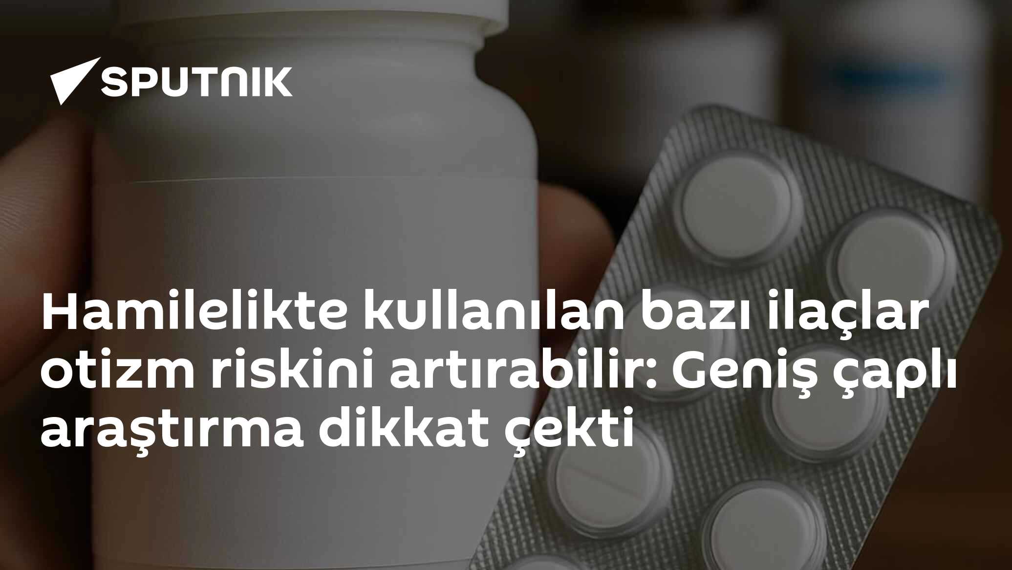 Hamilelikte kullanılan bazı ilaçlar otizm riskini artırabilir: Geniş çaplı araştırma dikkat çekti