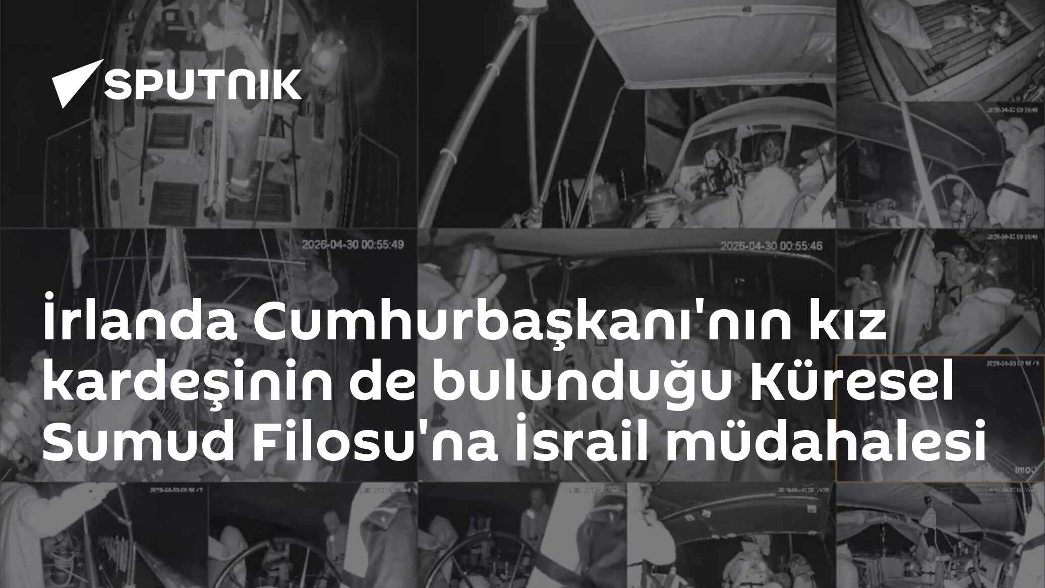 İrlanda Cumhurbaşkanı'nın kız kardeşinin de bulunduğu Küresel Sumud Filosu'na İsrail müdahalesi