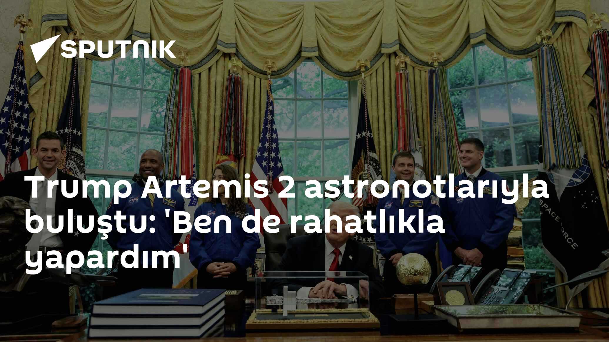 Trump Artemis 2 astronotlarıyla buluştu: 'Ben de rahatlıkla yapardım'