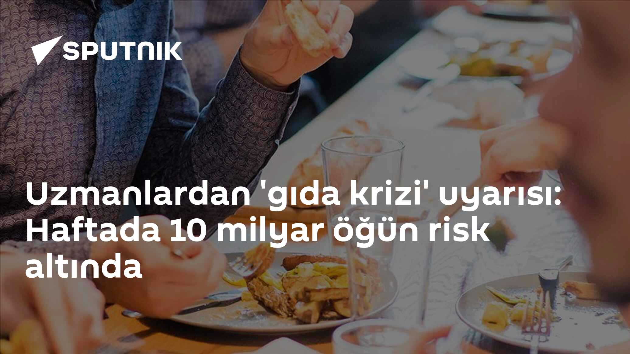 Uzmanlardan 'gıda krizi' uyarısı: Haftada 10 milyar öğün risk altında