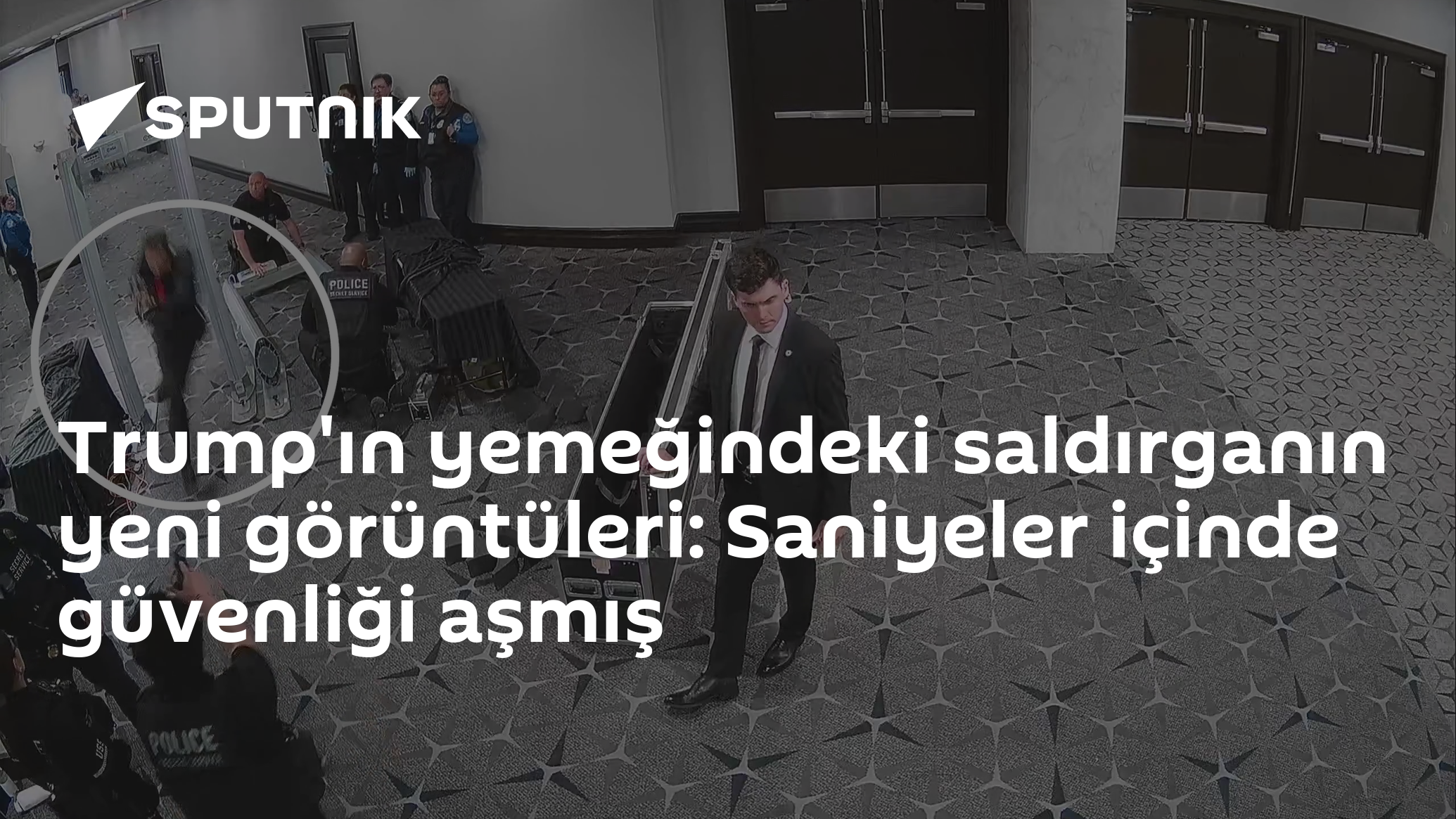 Trump'ın yemeğindeki saldırganın yeni görüntüleri: Saniyeler içinde güvenliği aşmış
