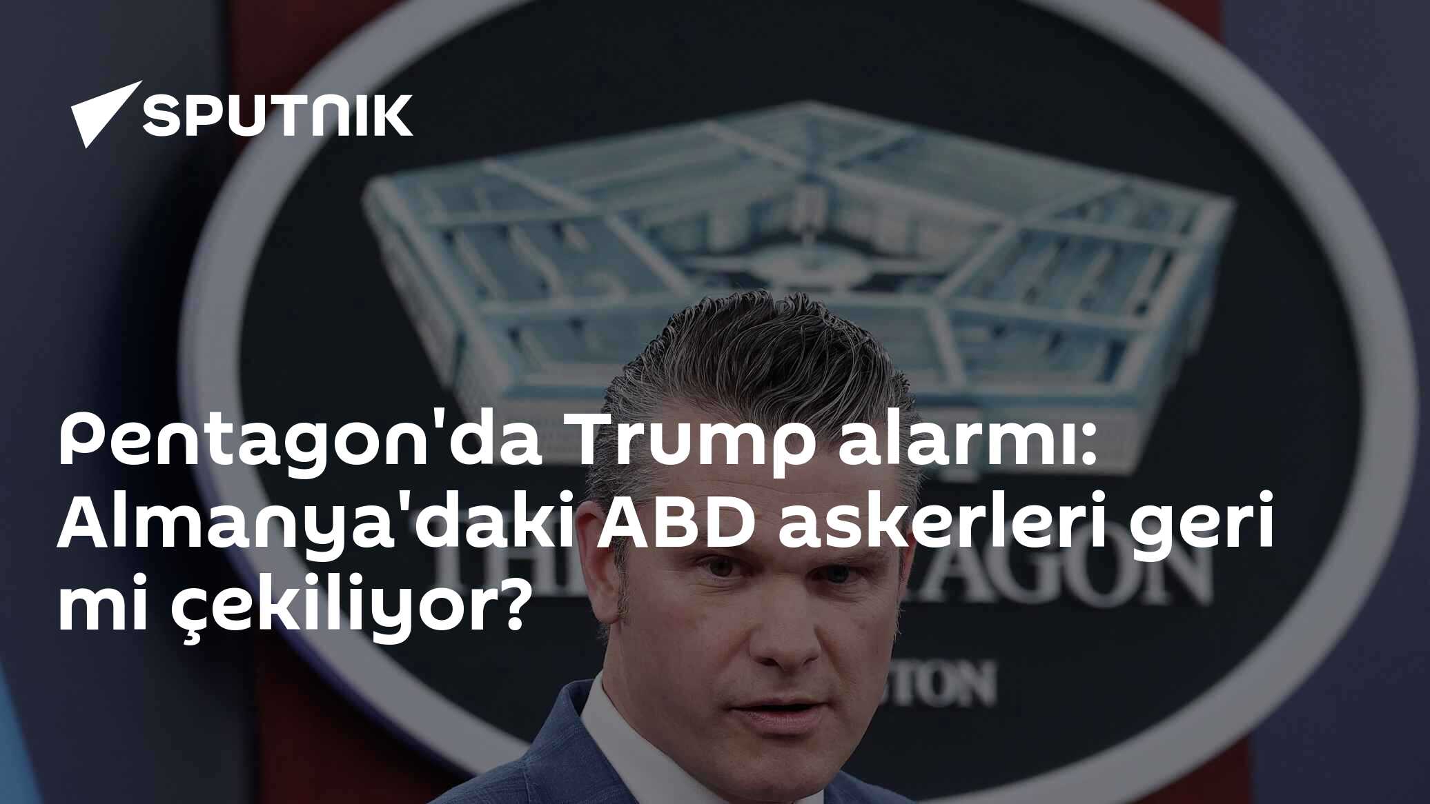 Pentagon'da Trump alarmı: Almanya'daki ABD askerleri geri mi çekiliyor?