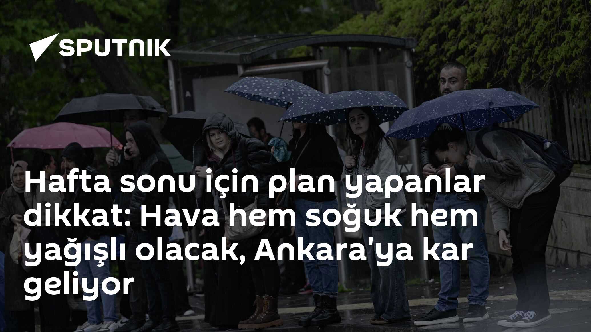 Hafta sonu için plan yapanlar dikkat: Hava hem soğuk hem yağışlı olacak, Ankara'ya kar geliyor