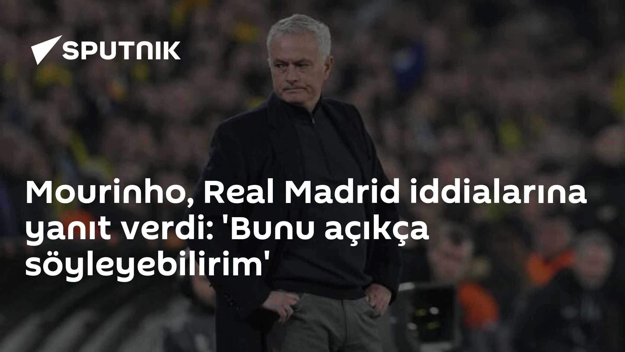 Mourinho, Real Madrid iddialarına yanıt verdi: 'Bunu açıkça söyleyebilirim'