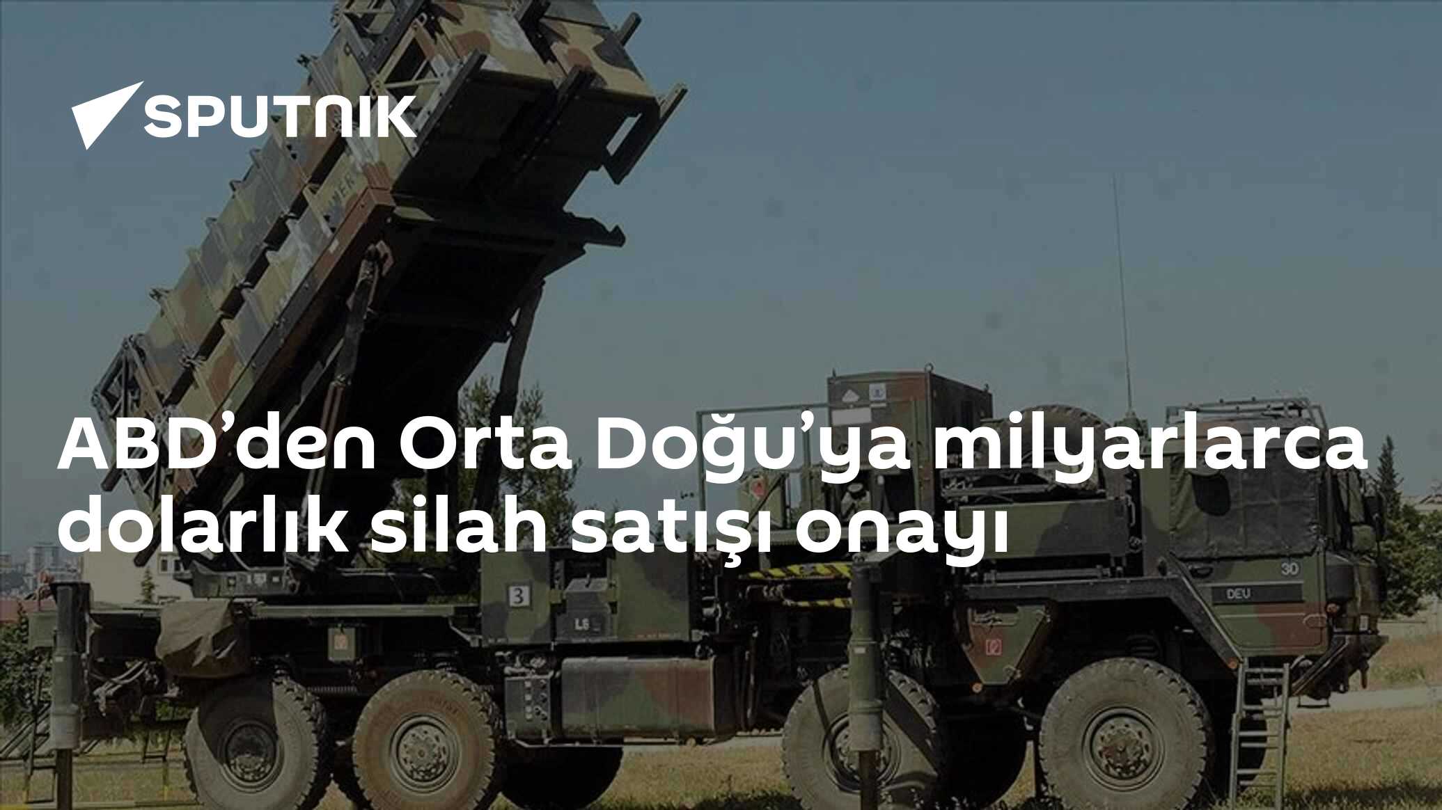 ABD’den Orta Doğu’ya milyarlarca dolarlık silah satışı onayı