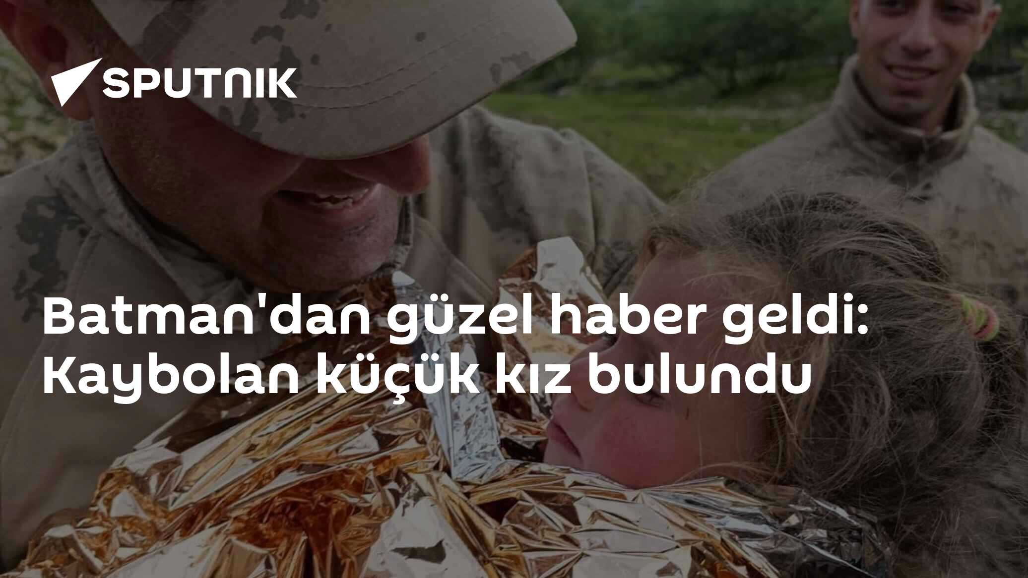 Batman'dan güzel haber geldi: Kaybolan küçük kız bulundu