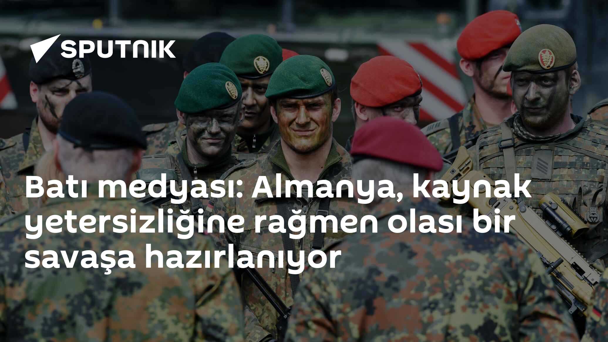 Batı medyası: Almanya, kaynak yetersizliğine rağmen olası bir savaşa hazırlanıyor