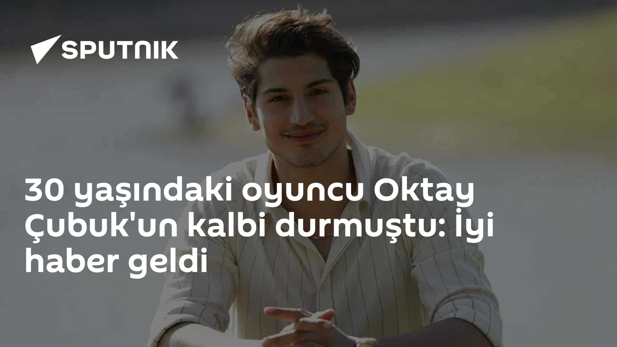 30 yaşındaki oyuncu Oktay Çubuk'un kalbi durmuştu: İyi haber geldi