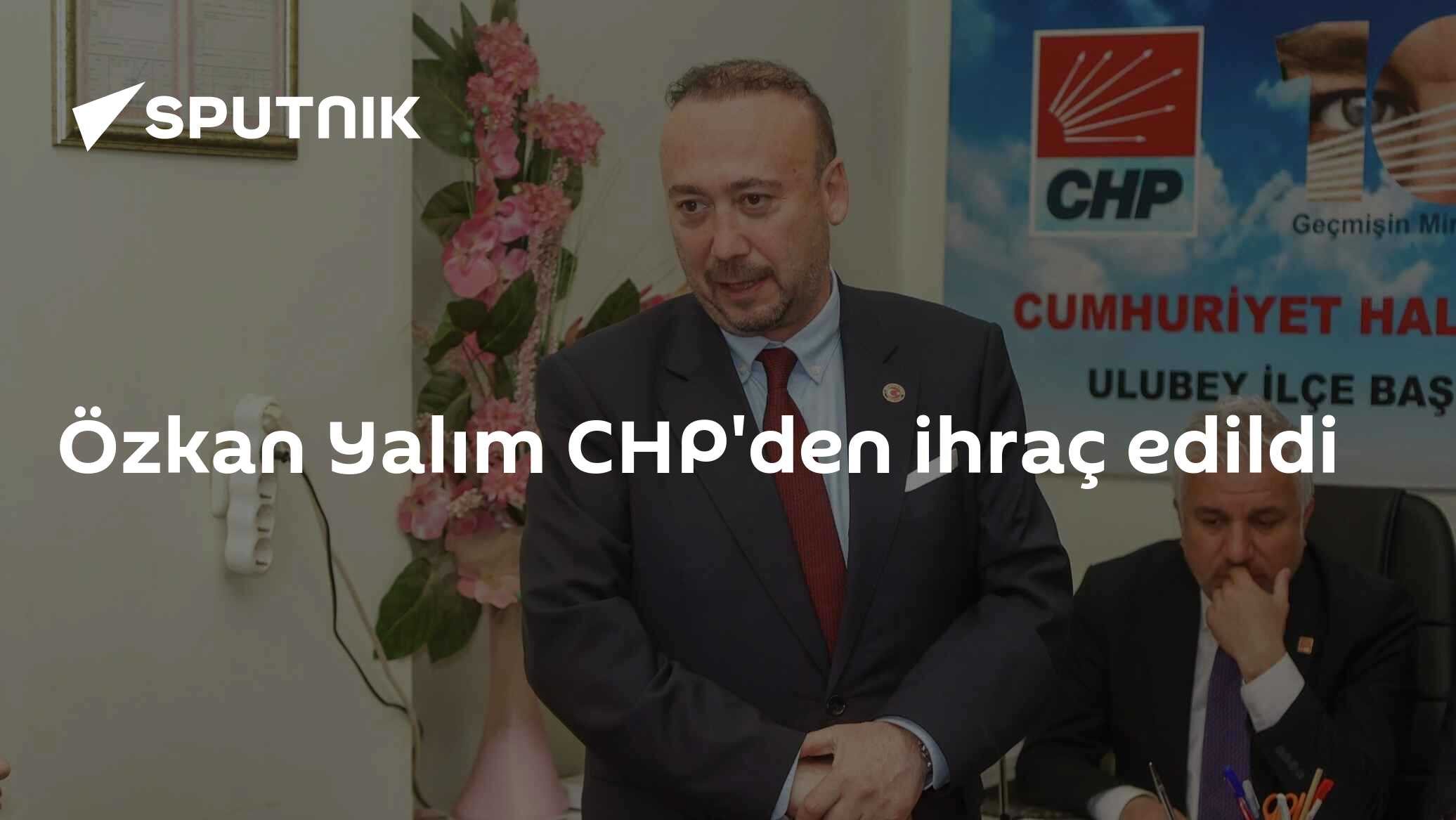 Özkan Yalım CHP'den ihraç edildi