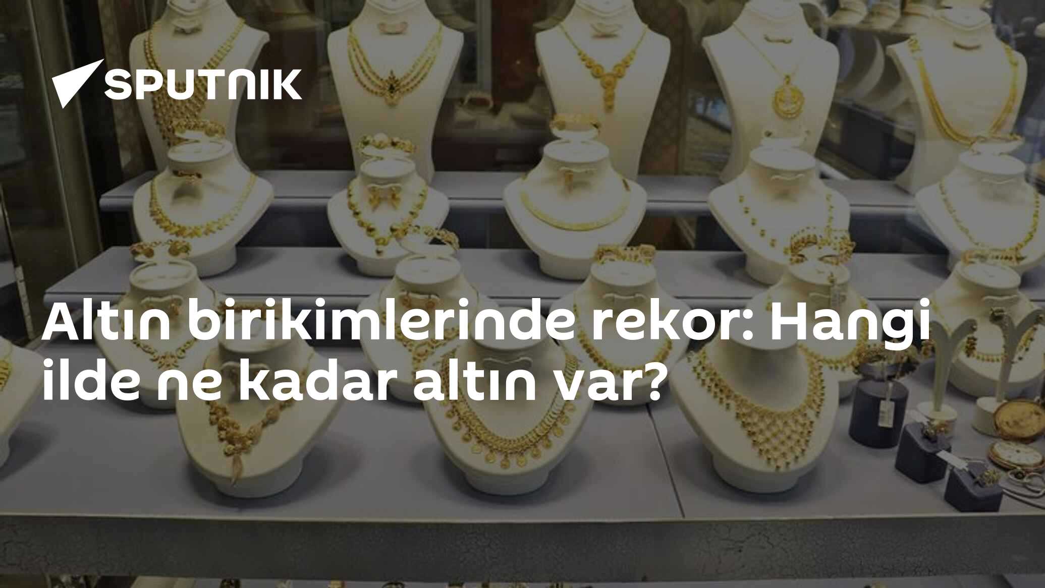 Altın birikimlerinde rekor: Hangi ilde ne kadar altın var?