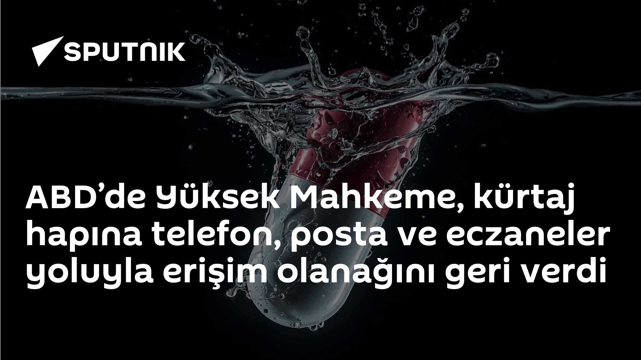ABD’de Yüksek Mahkeme, kürtaj hapına telefon, posta ve eczaneler yoluyla erişim olanağını geri verdi