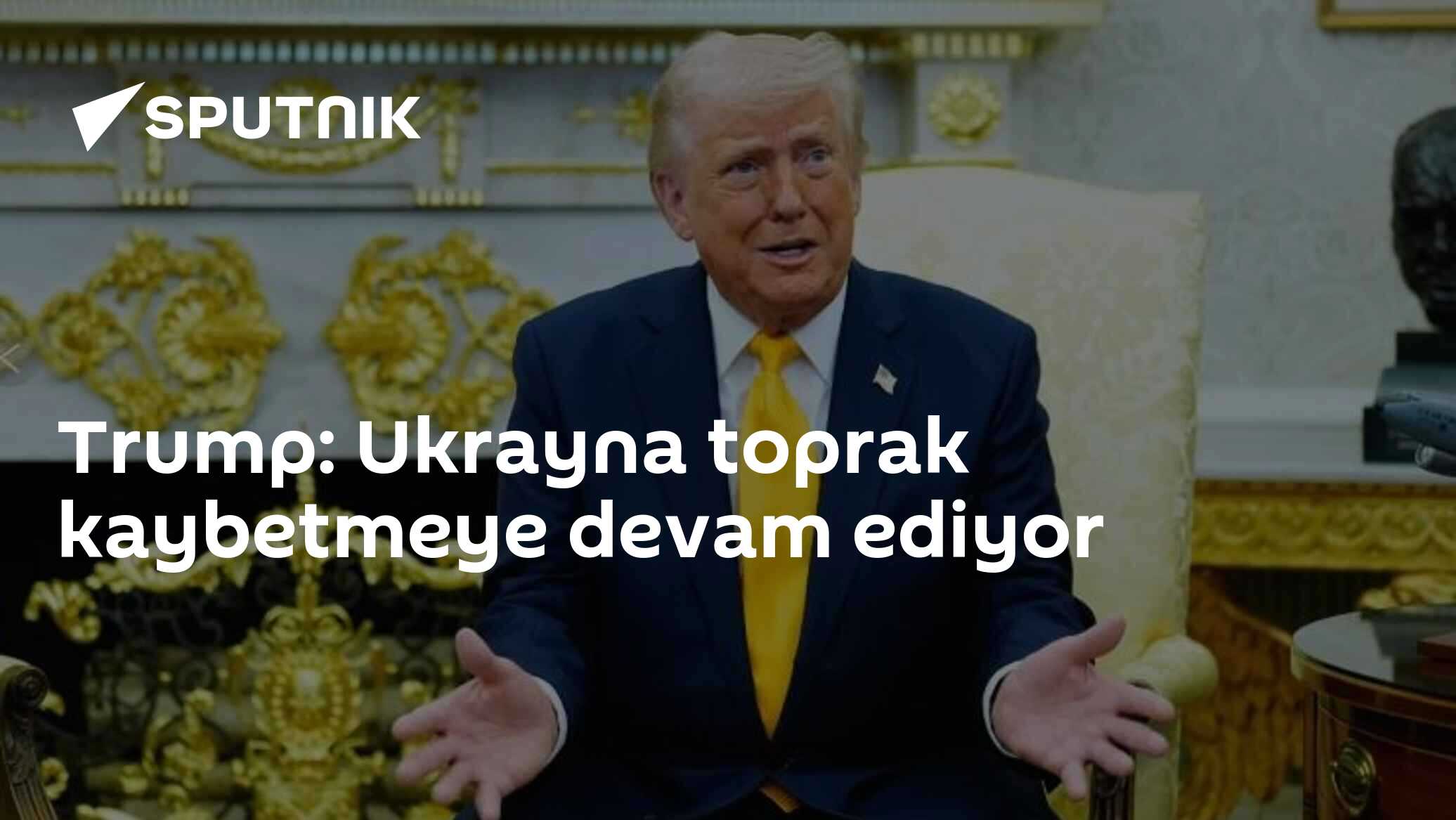 Trump: Ukrayna toprak kaybetmeye devam ediyor
