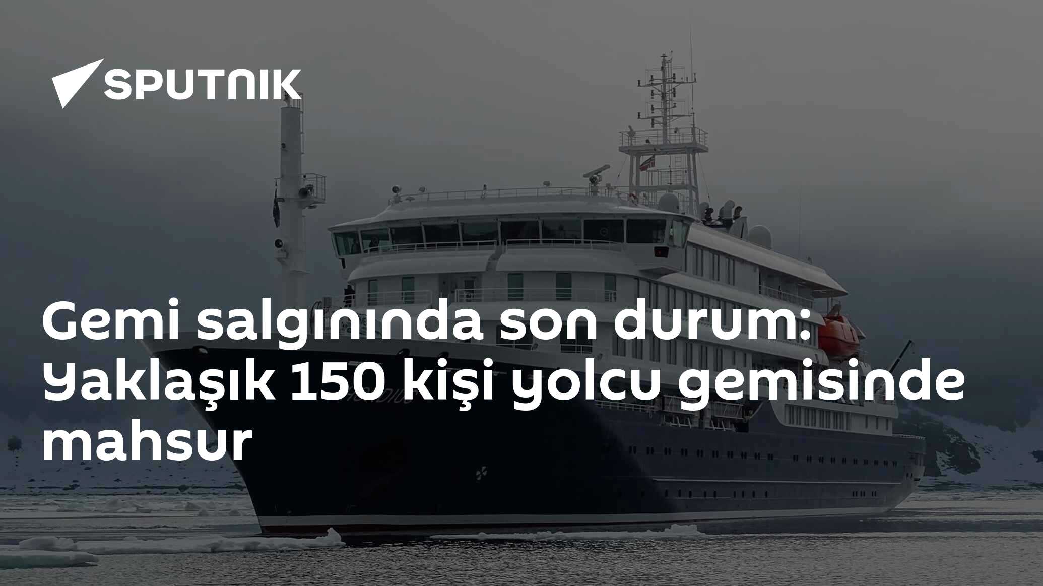 Gemi salgınında son durum: Yaklaşık 150 kişi yolcu gemisinde mahsur