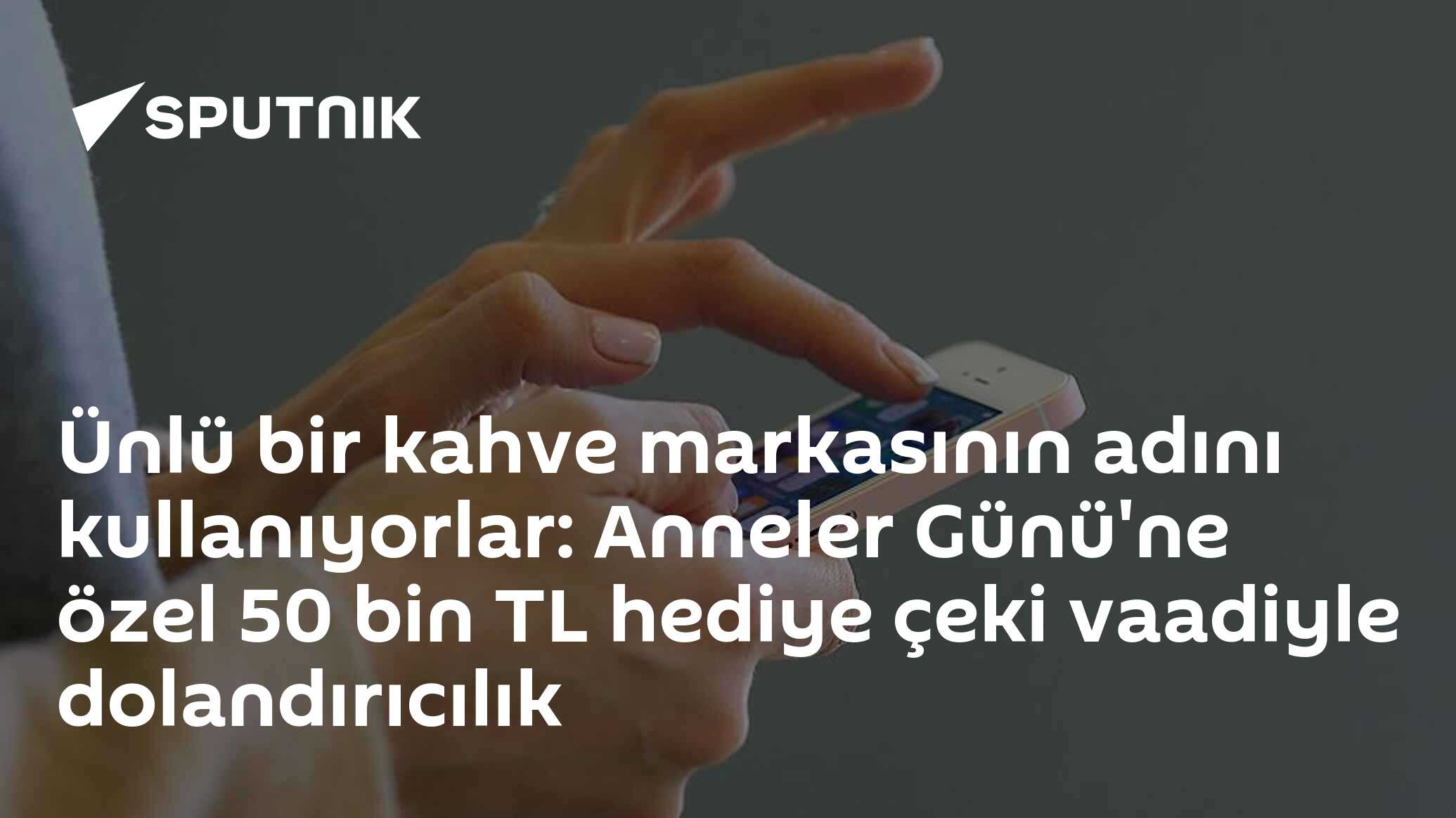 Ünlü bir kahve markasının adını kullanıyorlar: Anneler Günü'ne özel 50 bin TL hediye çeki vaadiyle dolandırıcılık