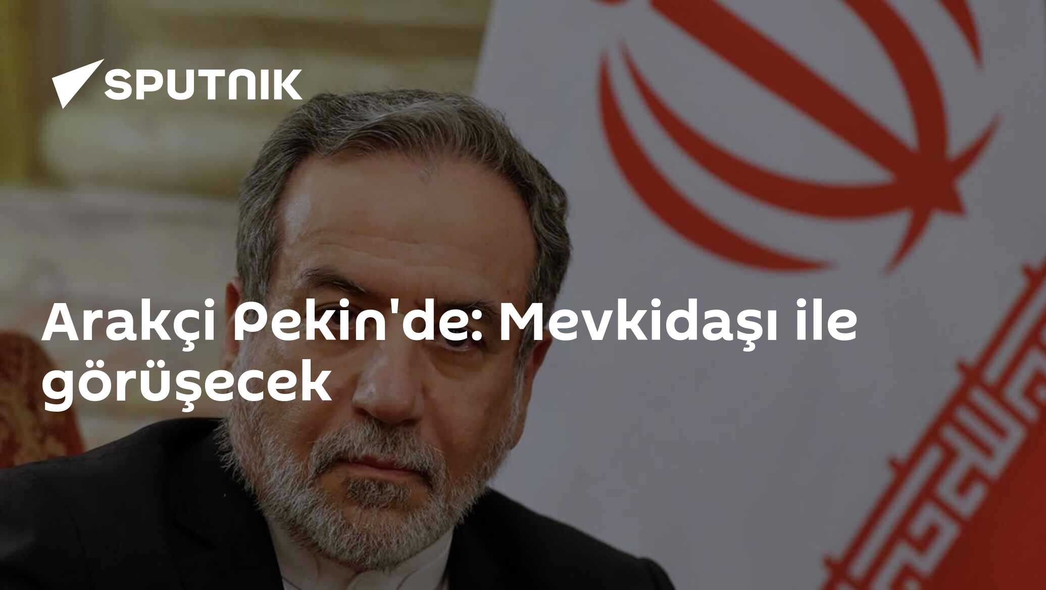 Arakçi Pekin'de: Mevkidaşı ile görüşecek