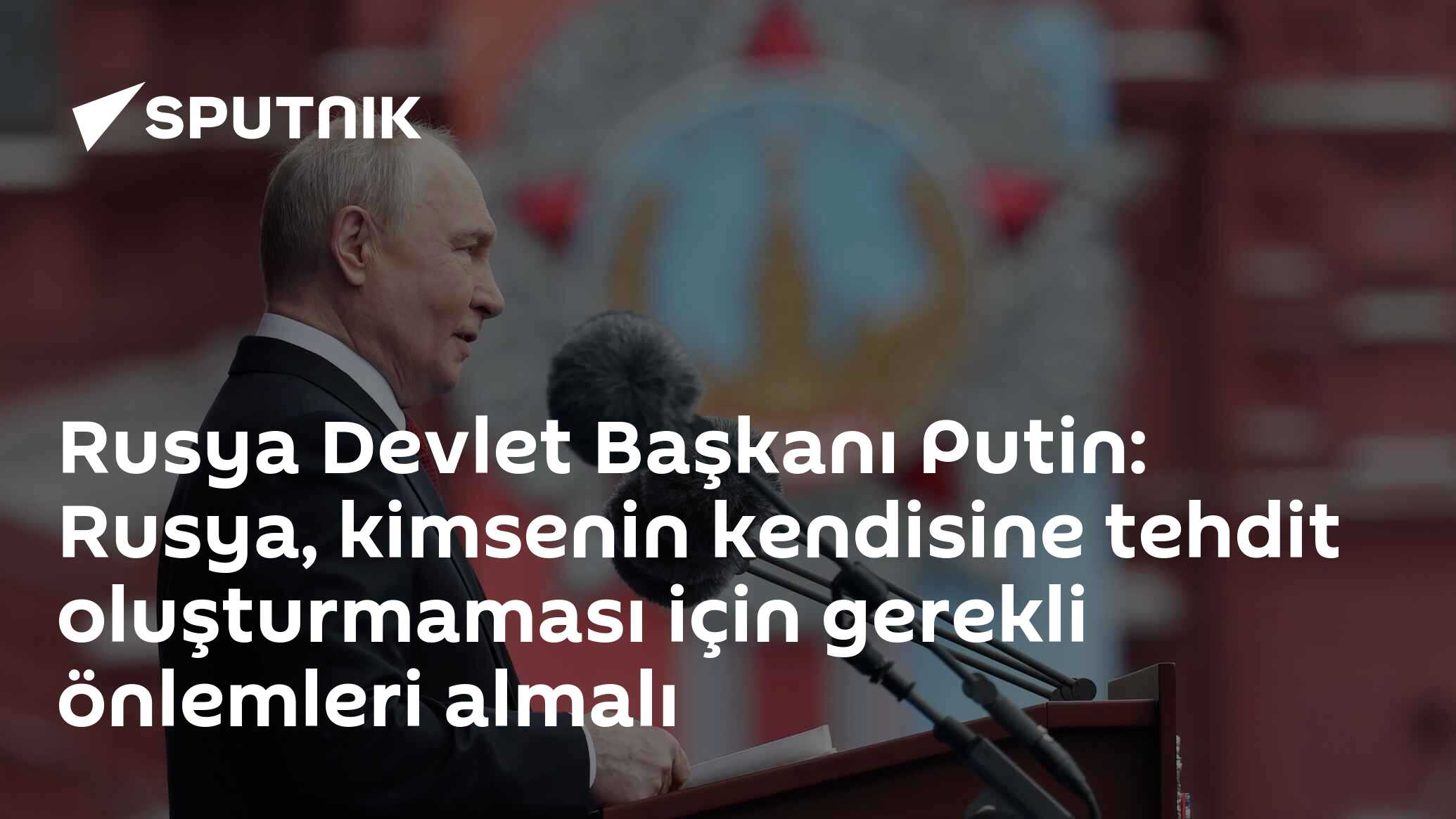 Rusya Devlet Başkanı Putin: Rusya’nın hiç kimseyle ilişkileri daha da kötüleştirme arzusu yok