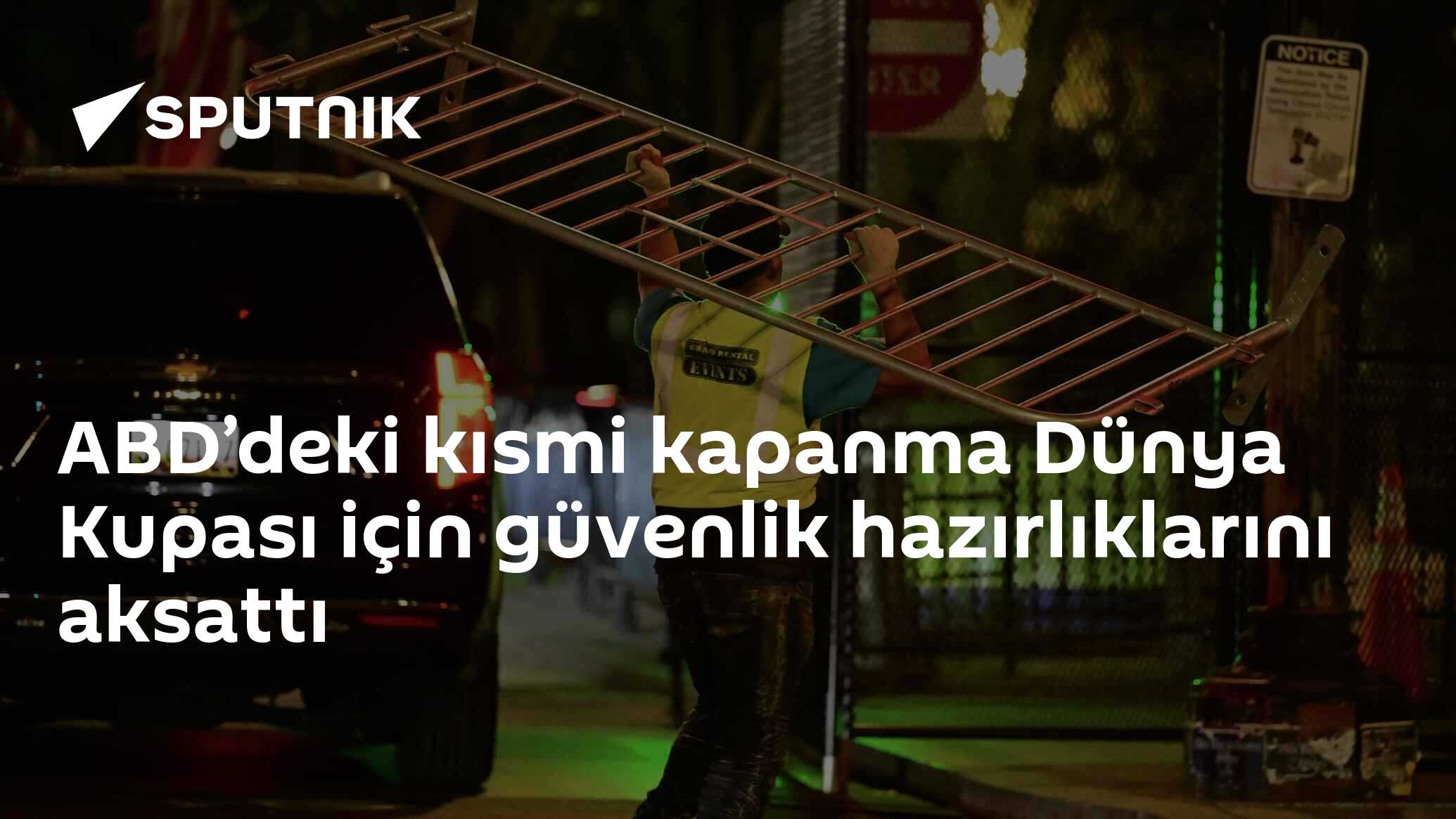 ABD’deki kısmi kapanma Dünya Kupası için güvenlik hazırlıklarını aksattı