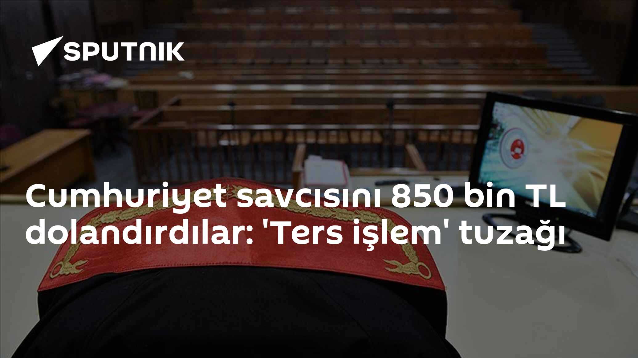 Cumhuriyet savcısını 850 bin TL dolandırdılar: 'Ters işlem' tuzağı
