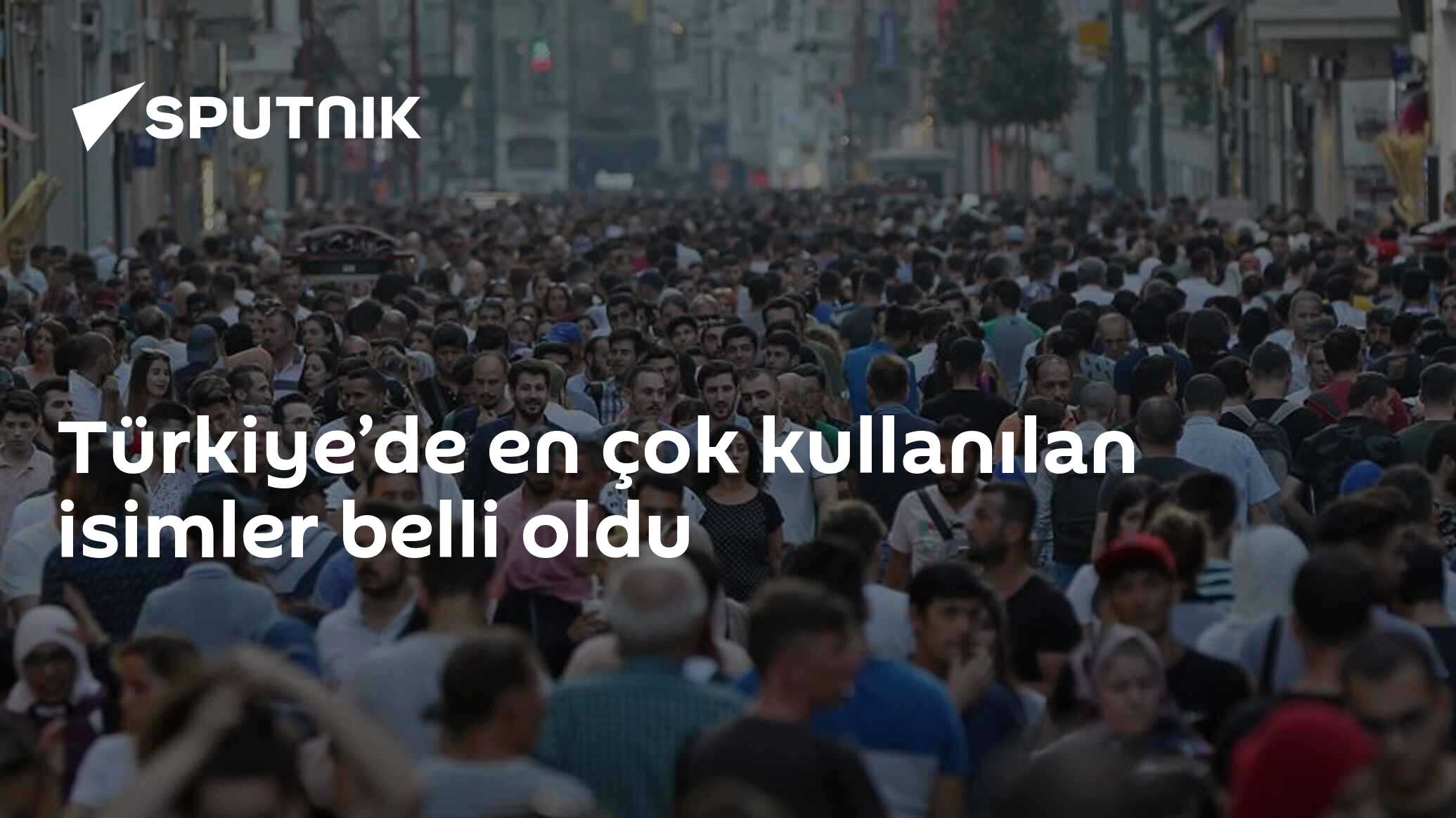 Türkiye’de en çok kullanılan isimler belli oldu