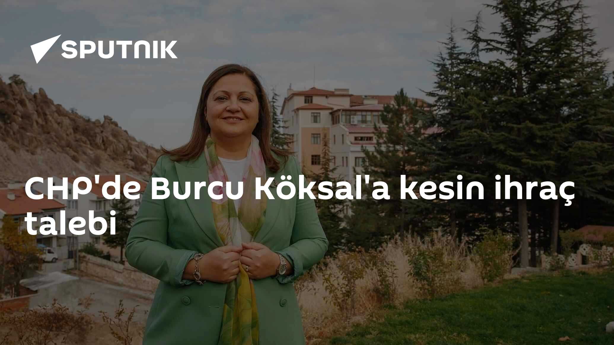 CHP'de Burcu Köksal'a kesin ihraç talebi