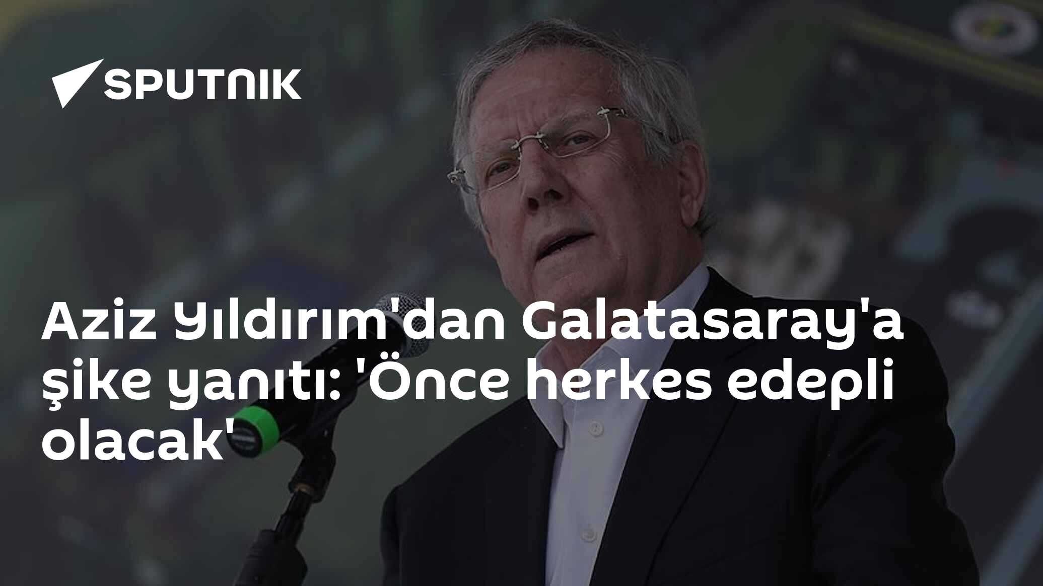 Aziz Yıldırım'dan Galatasaray'a şike yanıtı: 'Önce herkes edepli olacak'