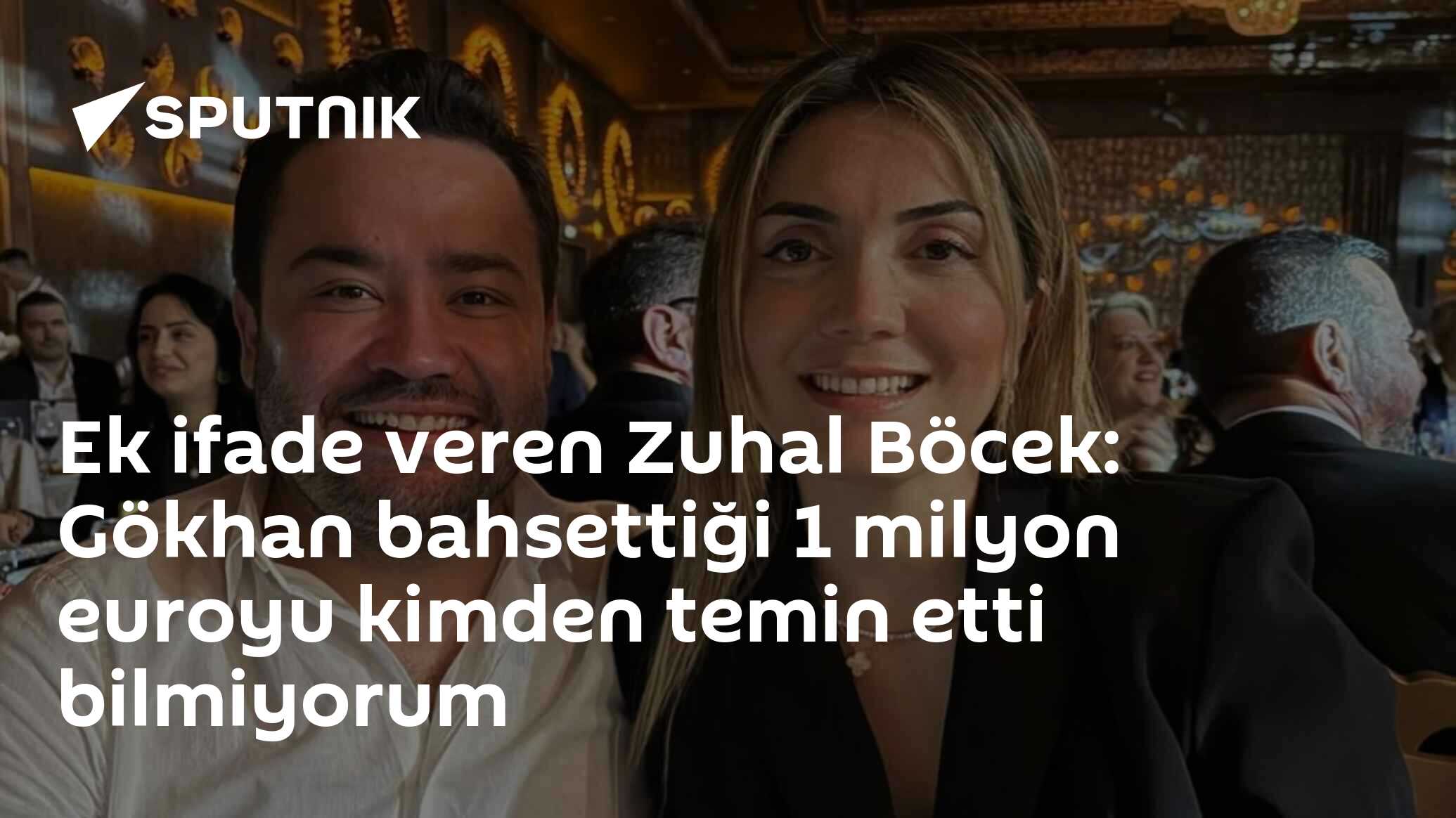 Ek ifade veren Zuhal Böcek: Gökhan bahsettiği 1 milyon euroyu kimden temin etti bilmiyorum