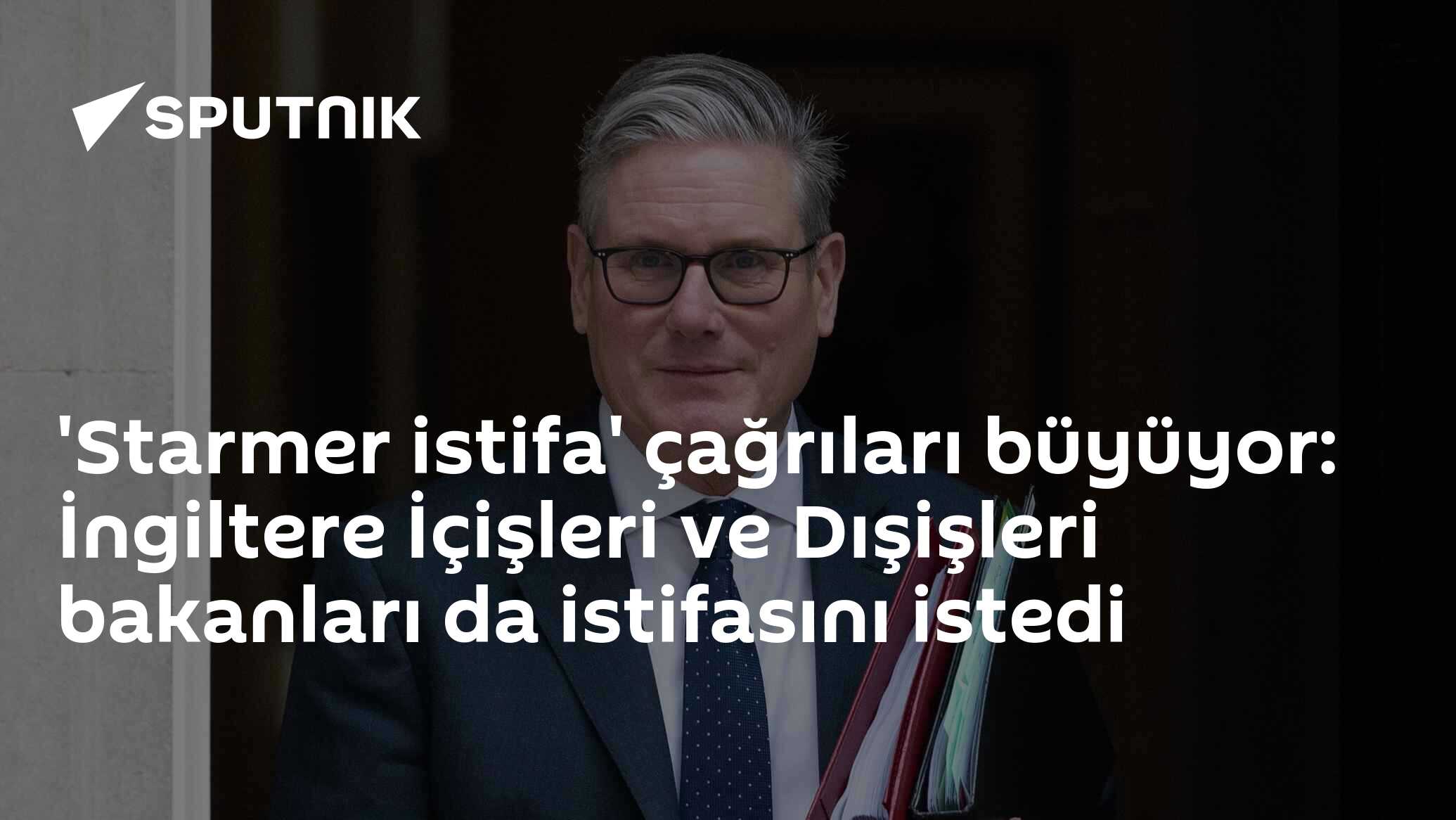 'Starmer istifa' çağrıları büyüyor: İngiltere İçişleri ve Dışişleri bakanları da istifasını istedi