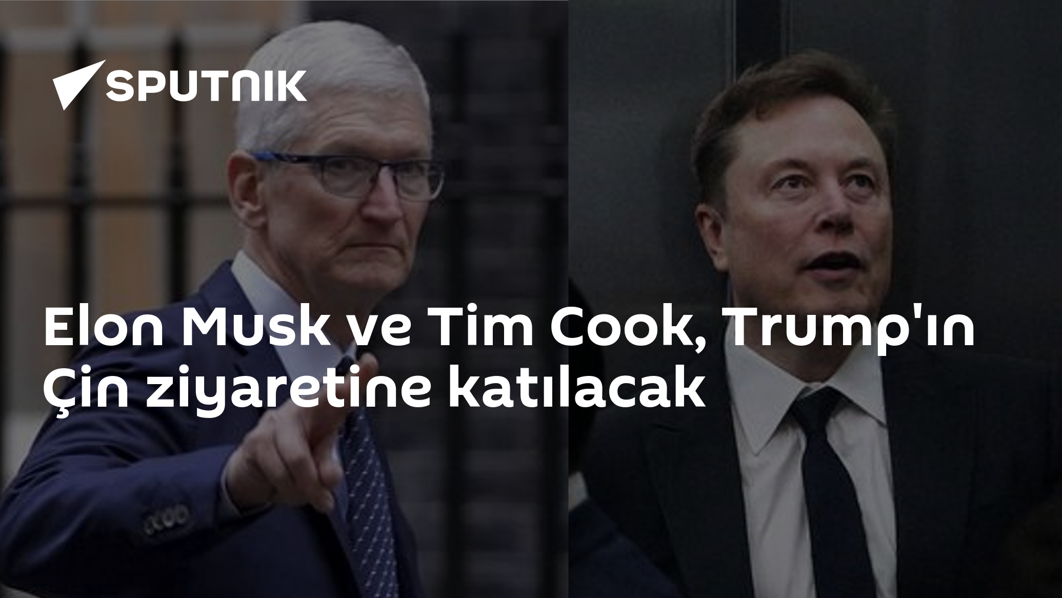 Elon Musk ve Tim Cook, Trump'ın Çin ziyaretine katılacak