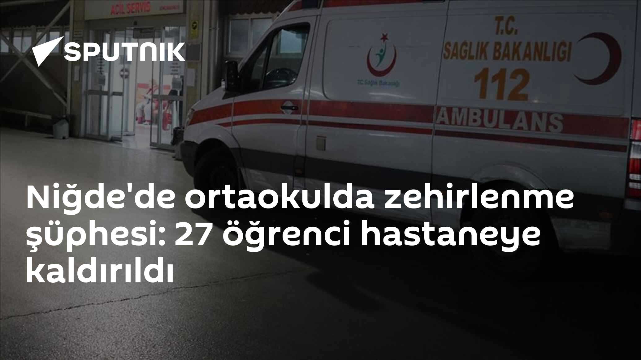 Niğde'de ortaokulda zehirlenme şüphesi: 27 öğrenci hastaneye kaldırıldı