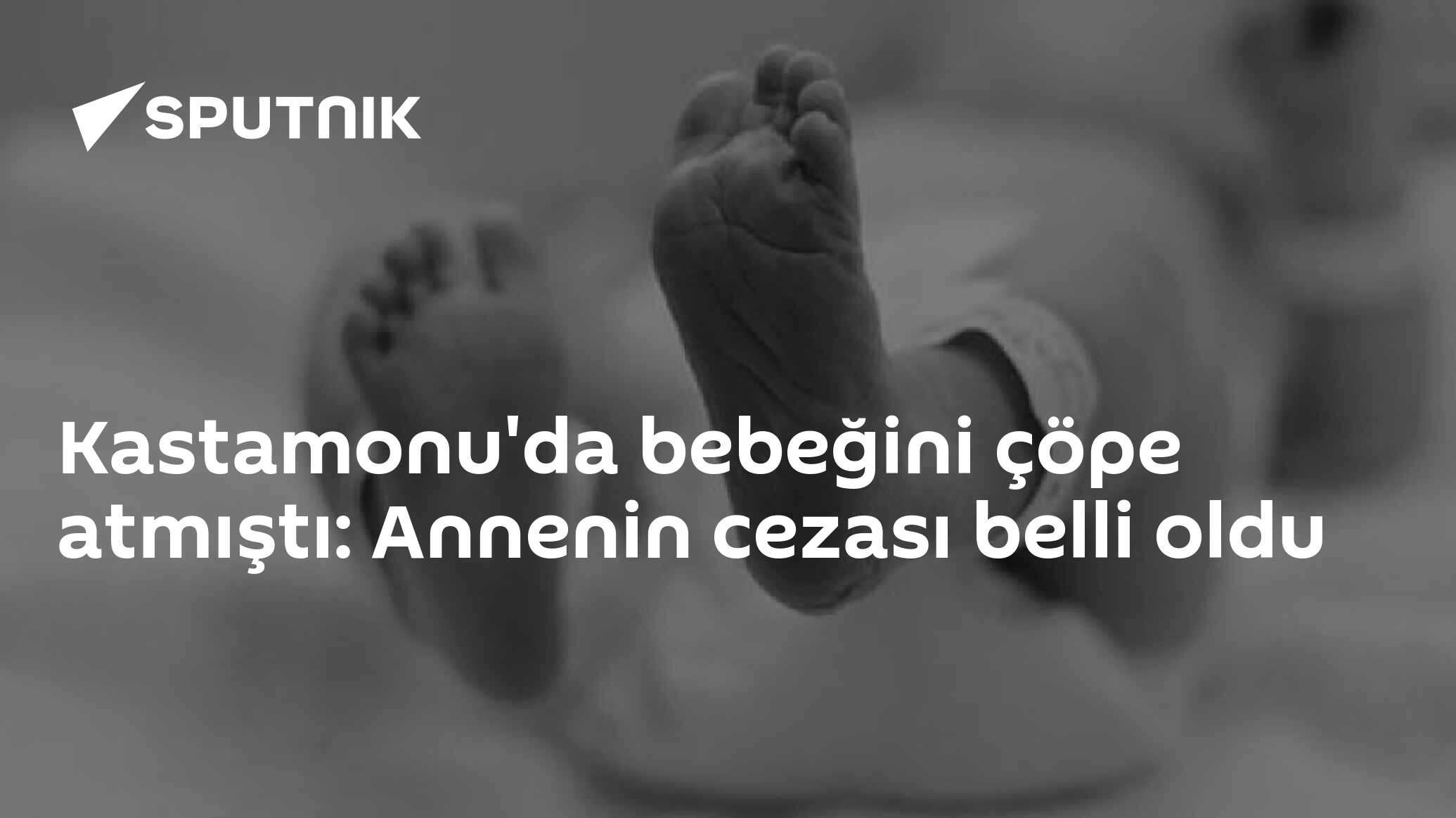 Kastamonu'da bebeğini çöpe atmıştı: Annenin cezası belli oldu