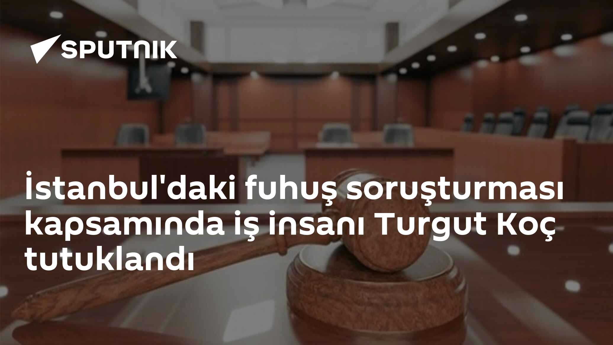 İstanbul'daki fuhuş soruşturması kapsamında iş insanı Turgut Koç tutuklandı