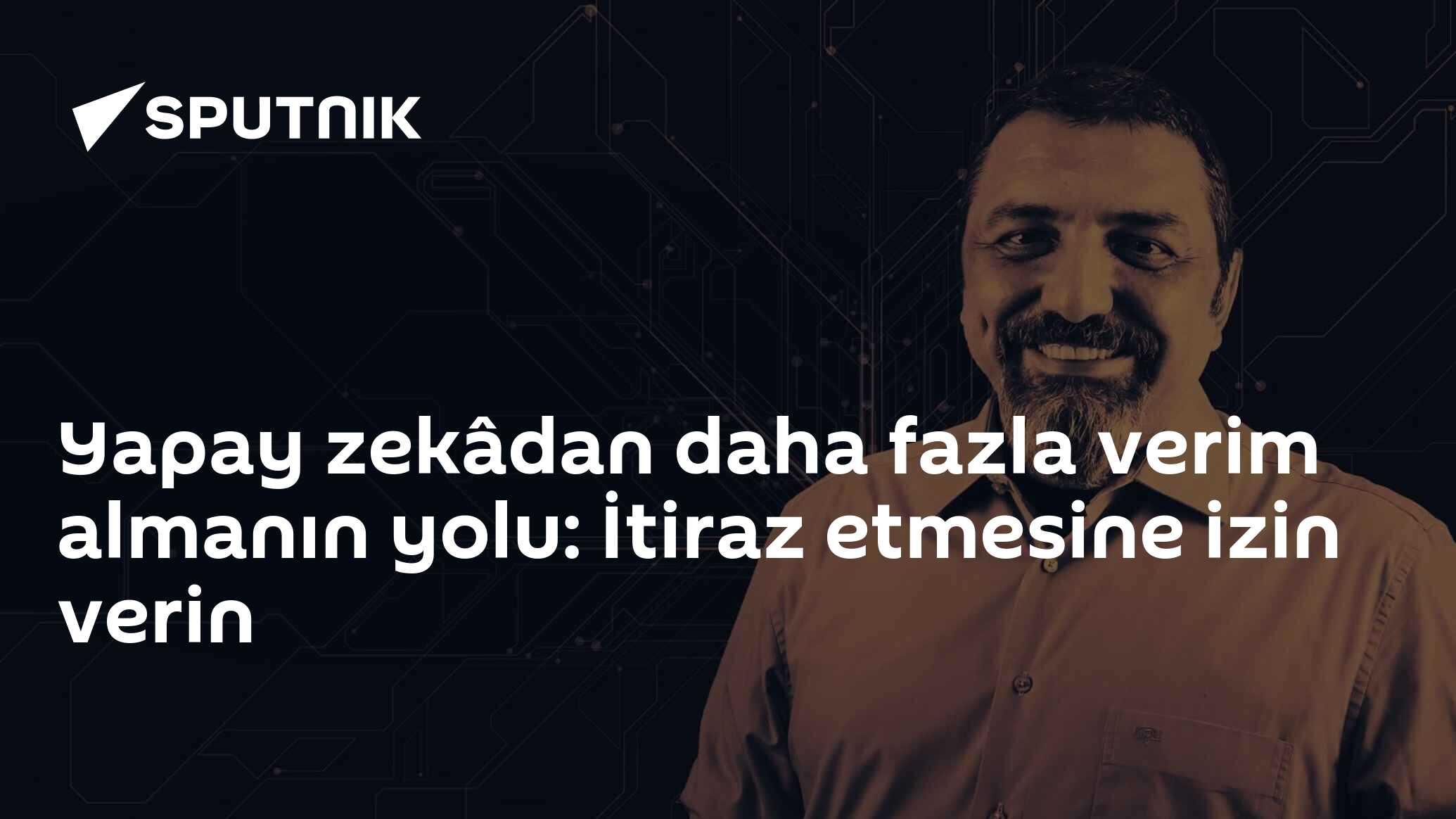 Yapay zekâdan daha fazla verim almanın yolu: İtiraz etmesine izin verin