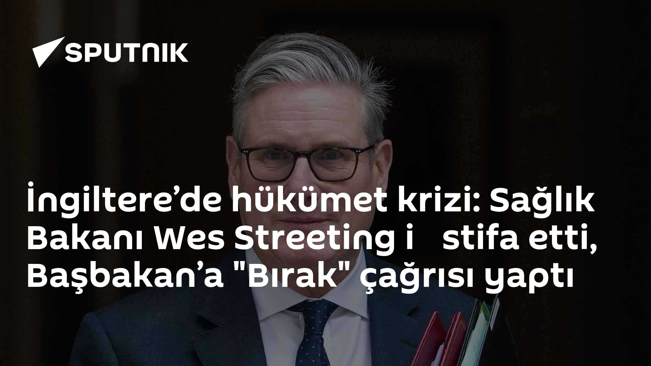 İngiltere’de hükümet krizi: Sağlık Bakanı Wes Streeting i̇stifa etti, Başbakan’a 