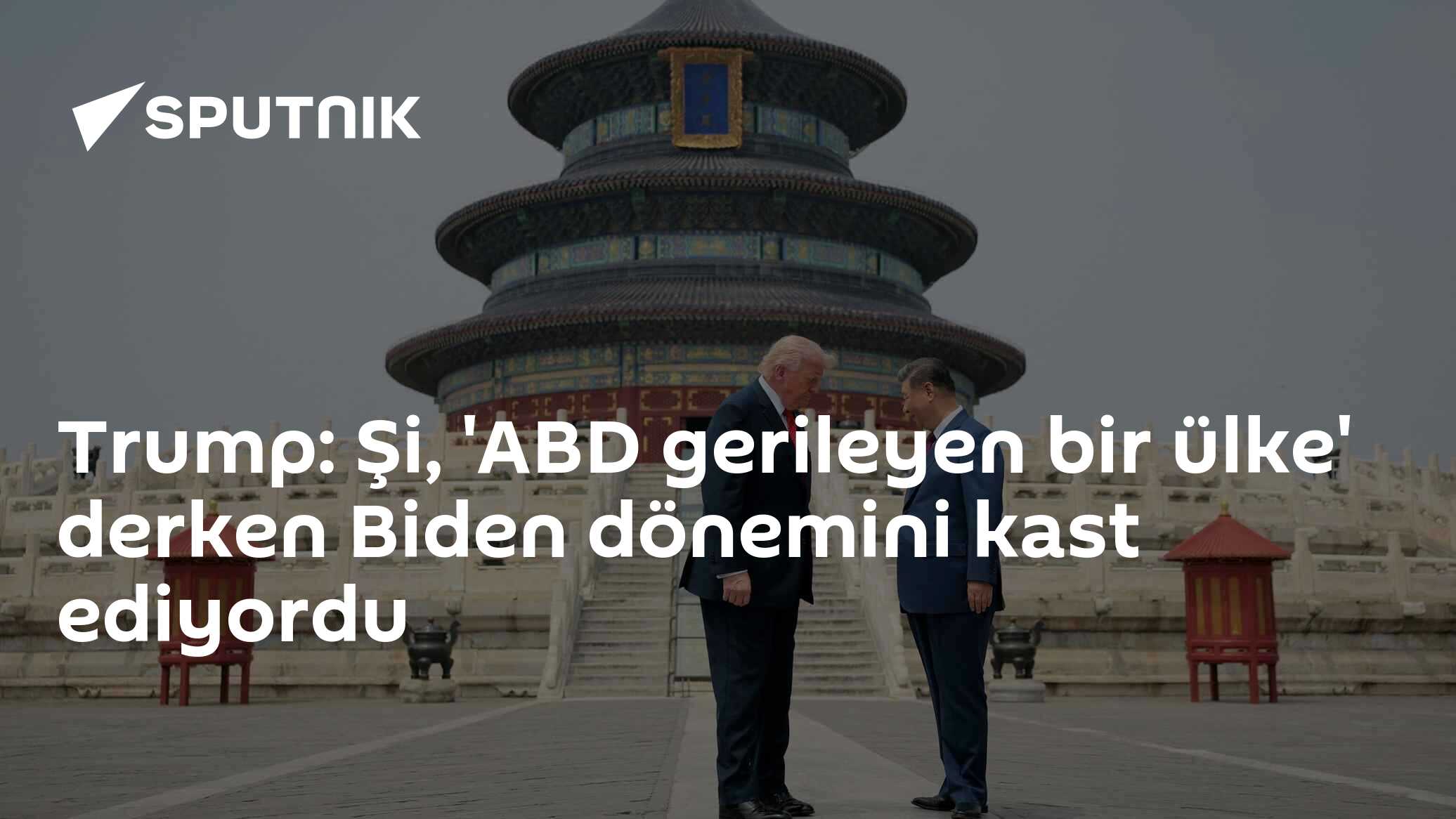 Trump: Şi, 'ABD gerileyen bir ülke' derken Biden dönemini kast ediyordu
