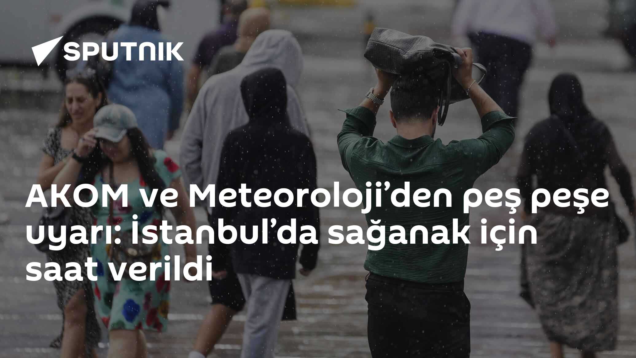 AKOM ve Meteoroloji’den peş peşe uyarı: İstanbul’da sağanak için saat verildi
