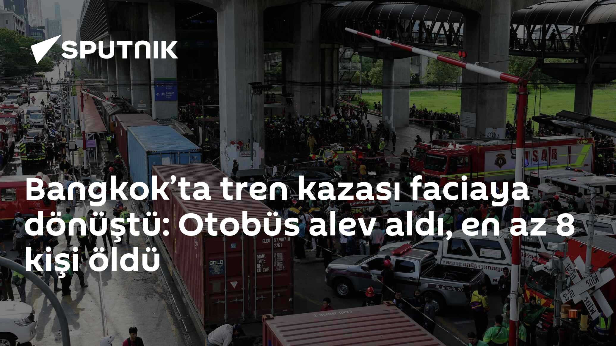 Bangkok’ta tren kazası faciaya dönüştü: Otobüs alev aldı, en az 8 kişi öldü