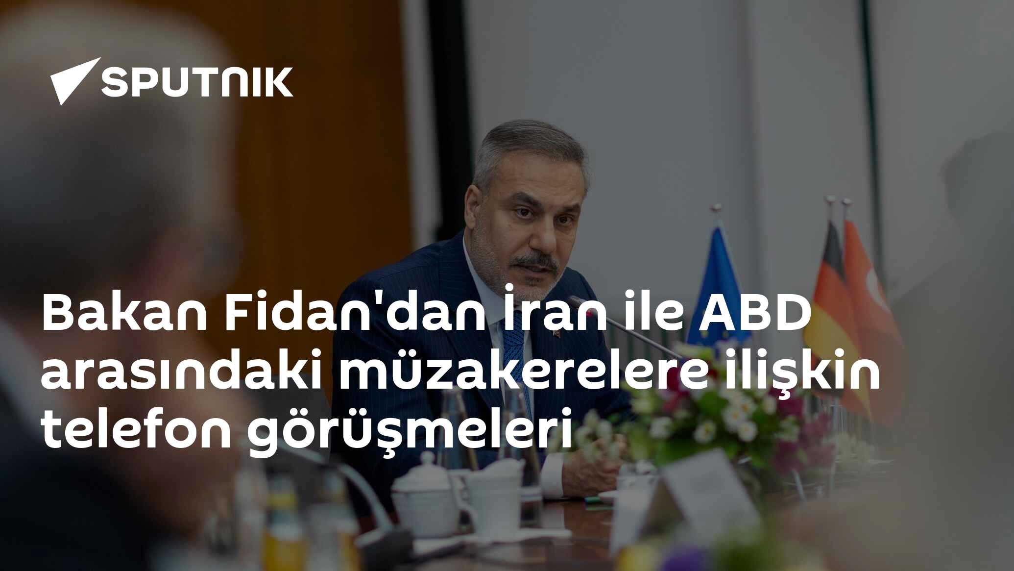 Bakan Fidan'dan İran ile ABD arasındaki müzakerelere ilişkin telefon görüşmeleri