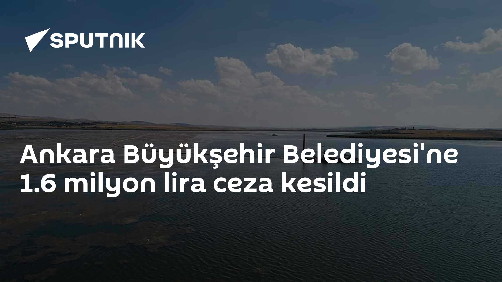 Ankara Büyükşehir Belediyesi'ne 1.6 milyon lira ceza kesildi