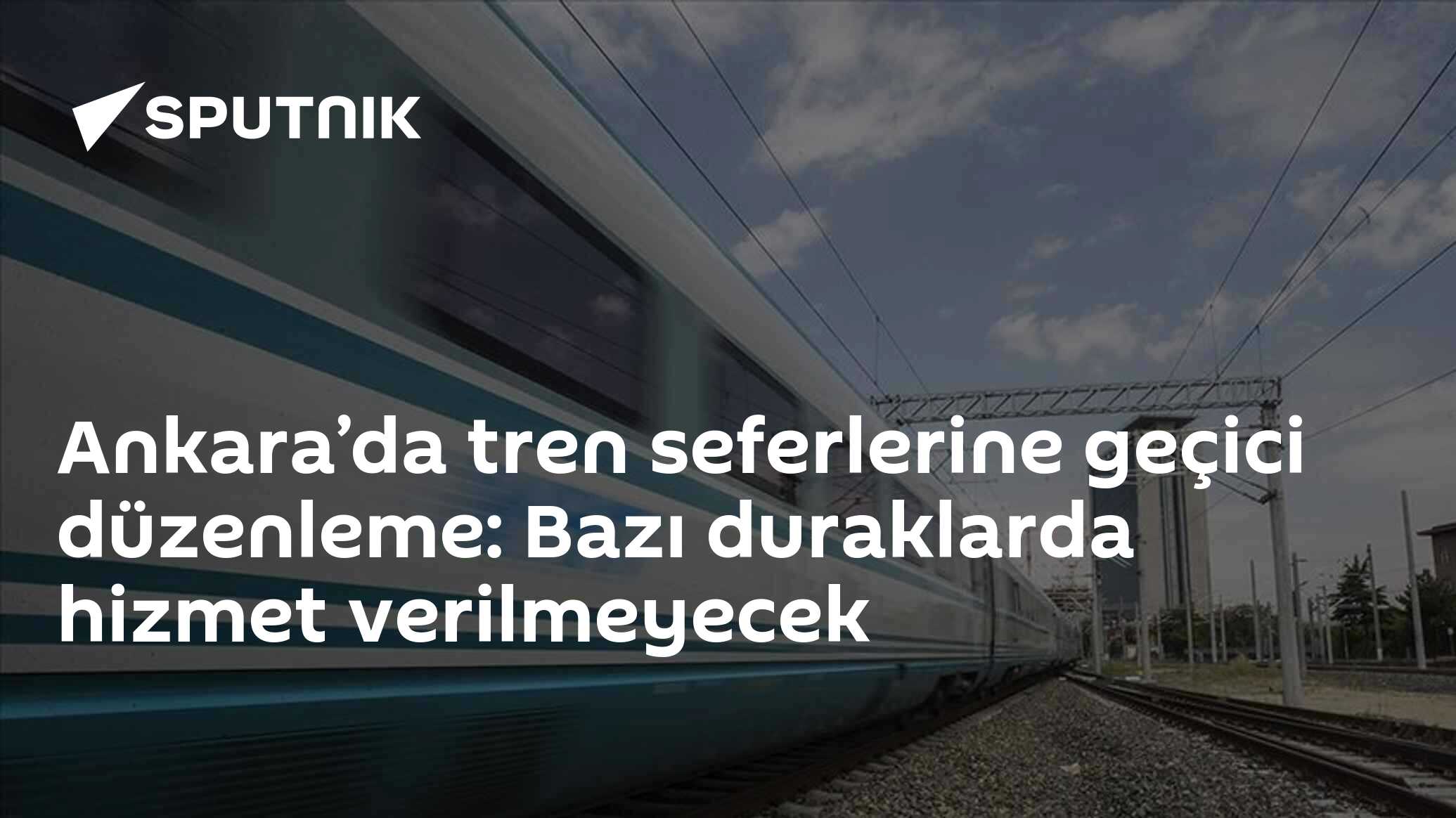 Ankara’da tren seferlerine deçici düzenleme: Bazı duraklarda hizmet verilmeyecek