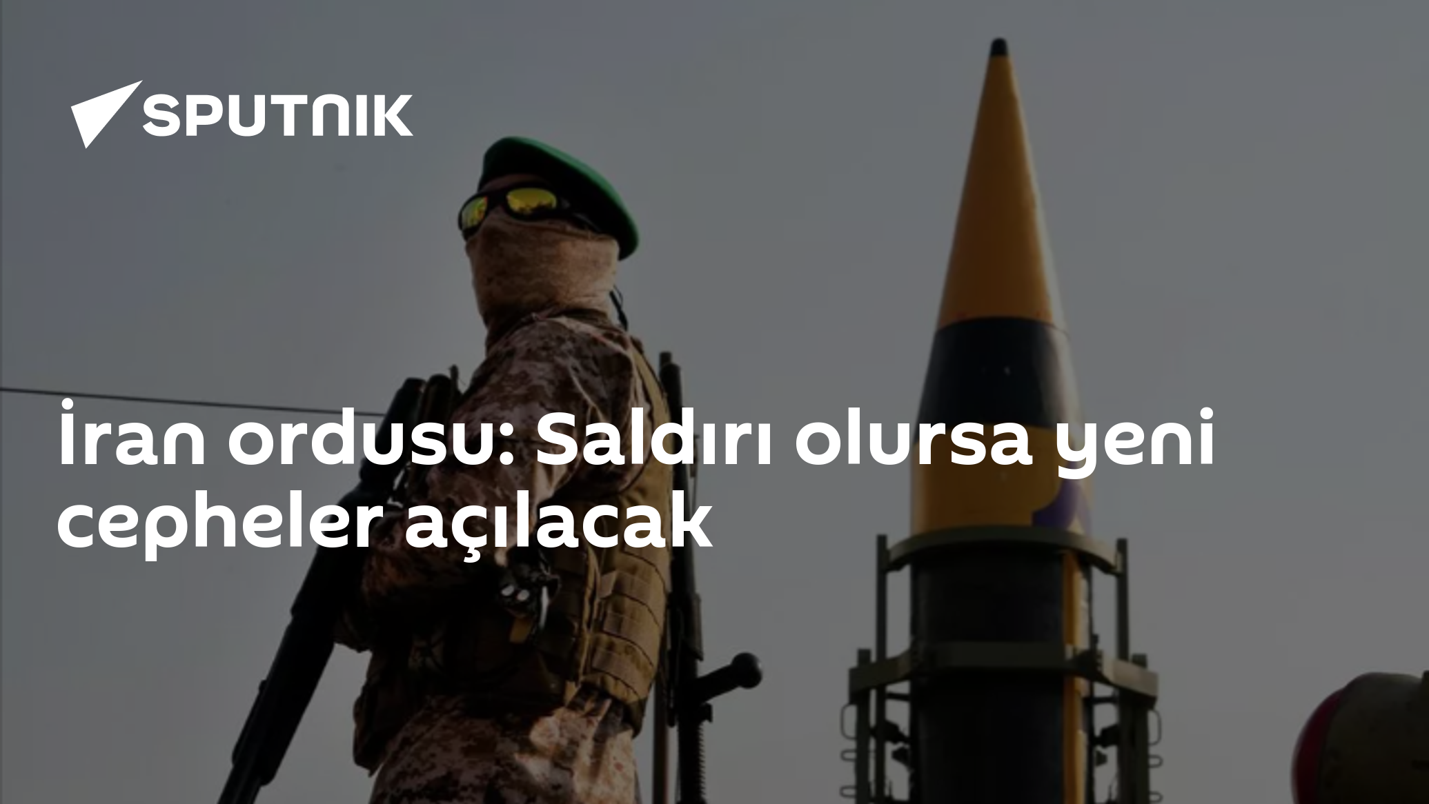İran ordusu: Saldırı olursa yeni cepheler açılacak