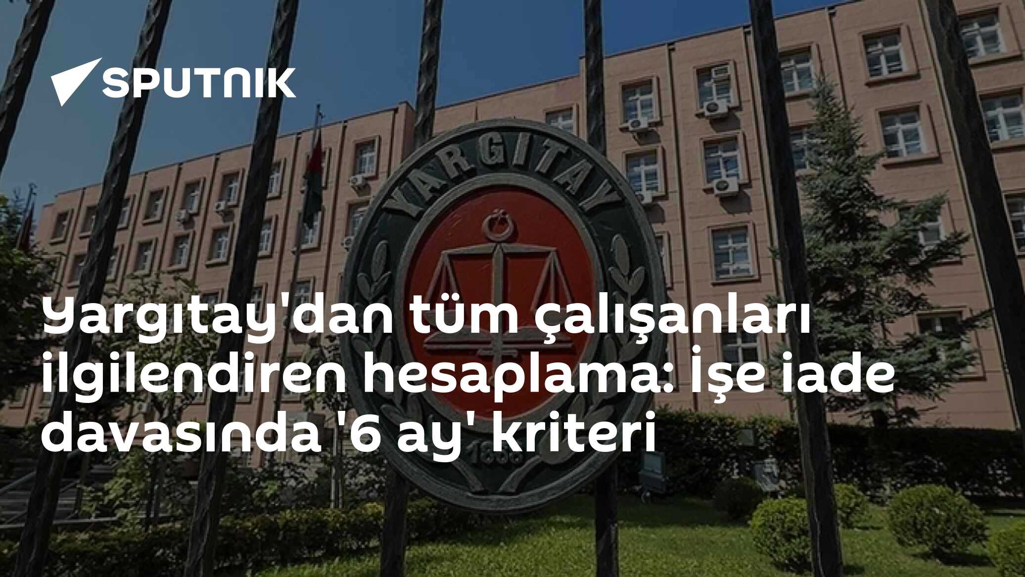 Yargıtay'dan tüm çalışanları ilgilendiren hesaplama: İşe iade davasında '6 ay' kriteri