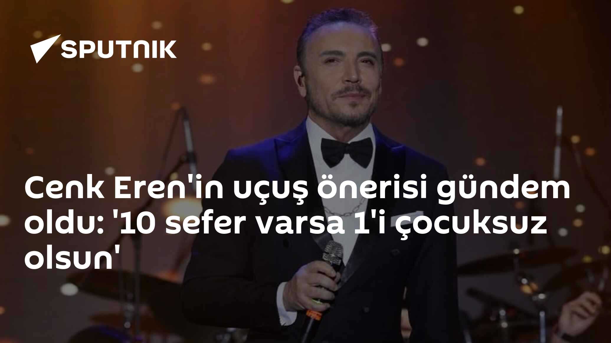 Cenk Eren'in uçuş önerisi gündem oldu: '10 sefer varsa 1'i çocuksuz olsun'