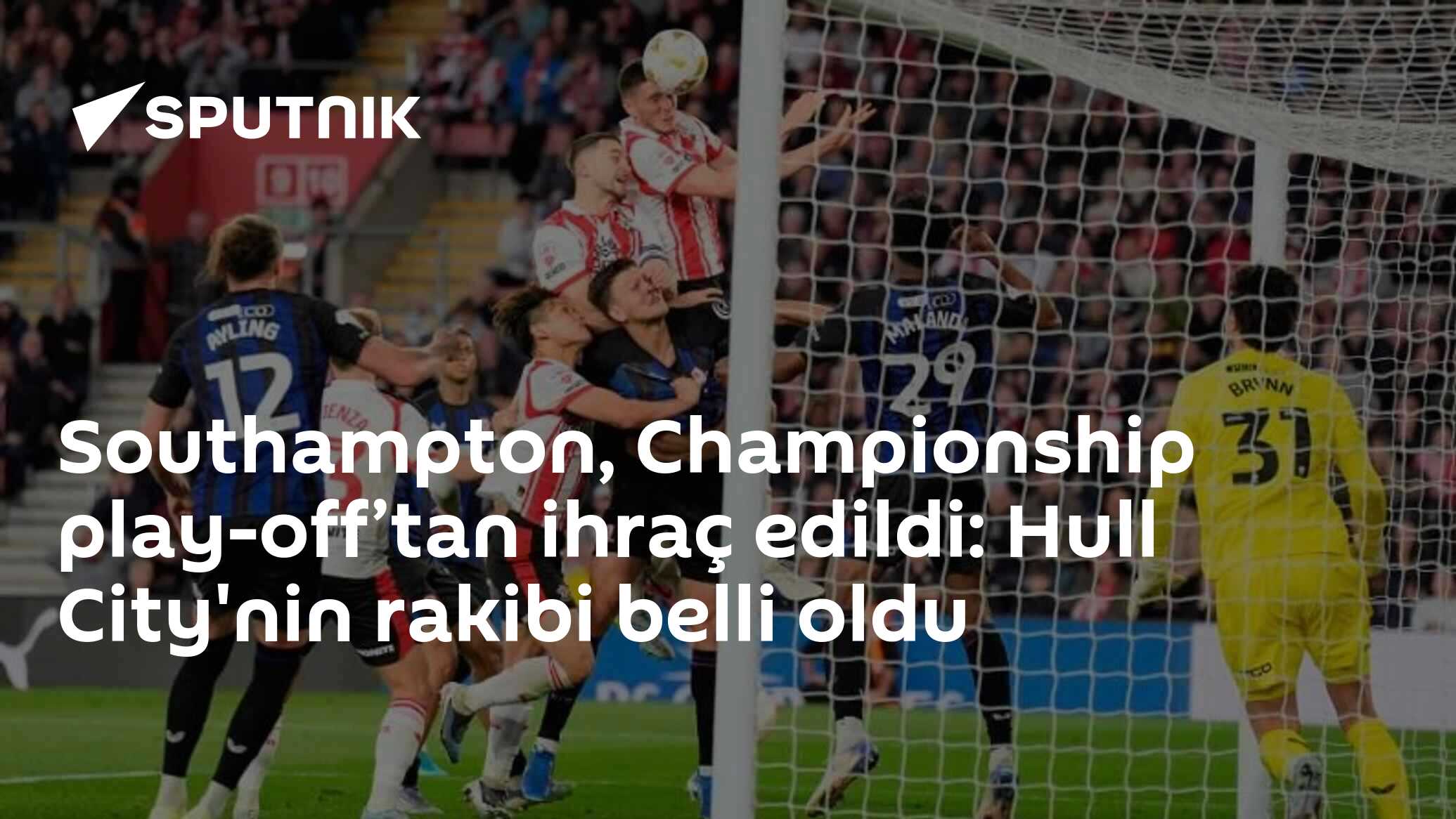 Southampton, Championship play-off’tan ihraç edildi: Hull City'nin rakibi belli oldu