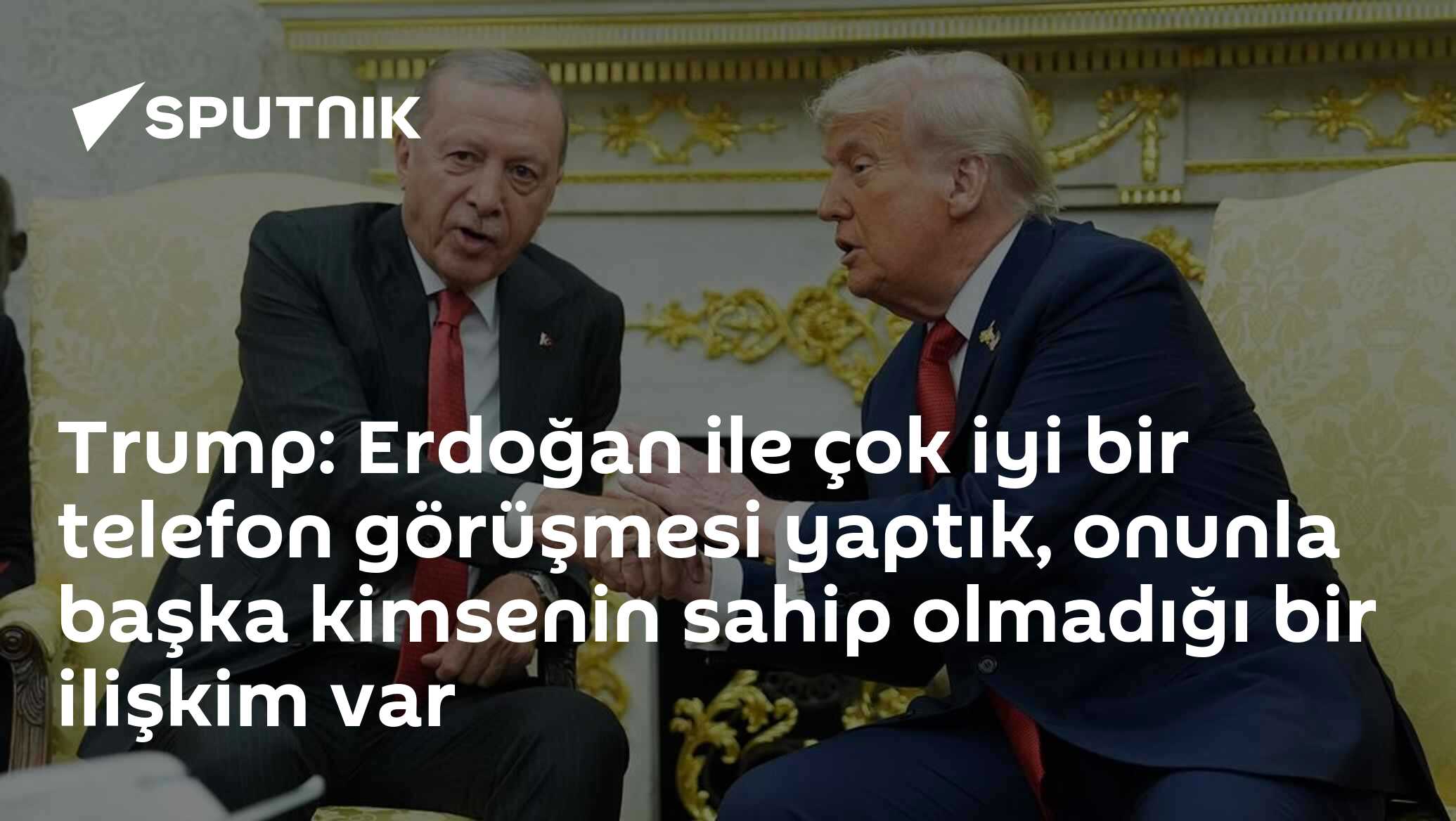 Trump: Erdoğan ile çok iyi bir telefon görüşmesi yaptık, onunla başka kimsenin sahip olmadığı bir ilişkim var