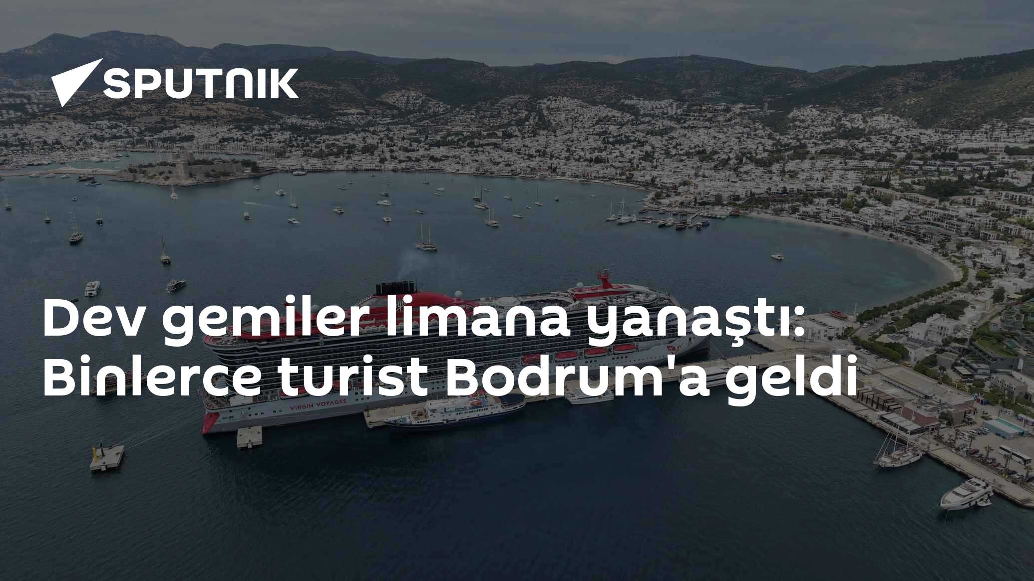 Dev gemiler limana yanaştı: Binlerce turist Bodrum'a geldi