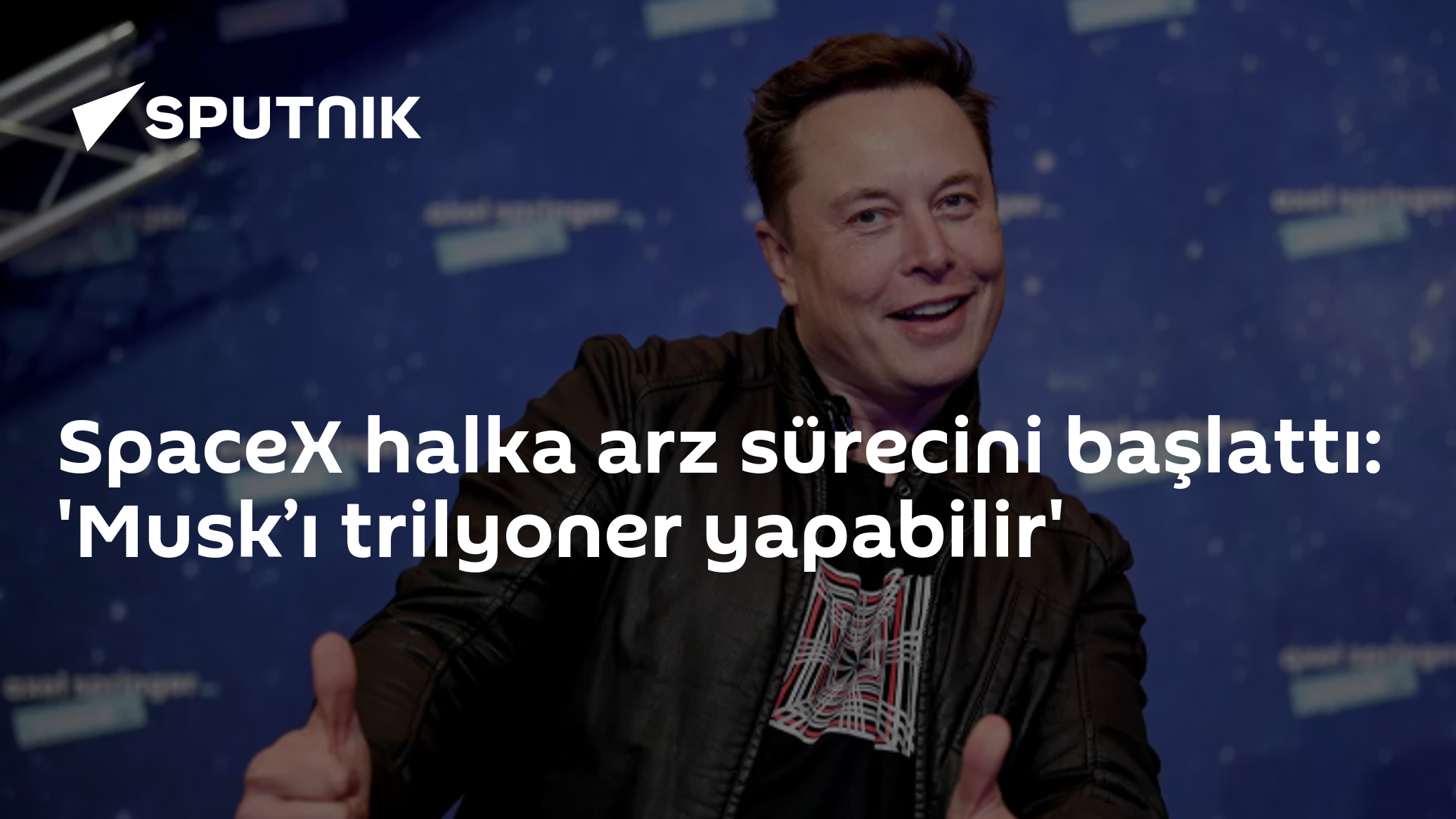 SpaceX halka arz sürecini başlattı: 'Musk’ı trilyoner yapabilir'