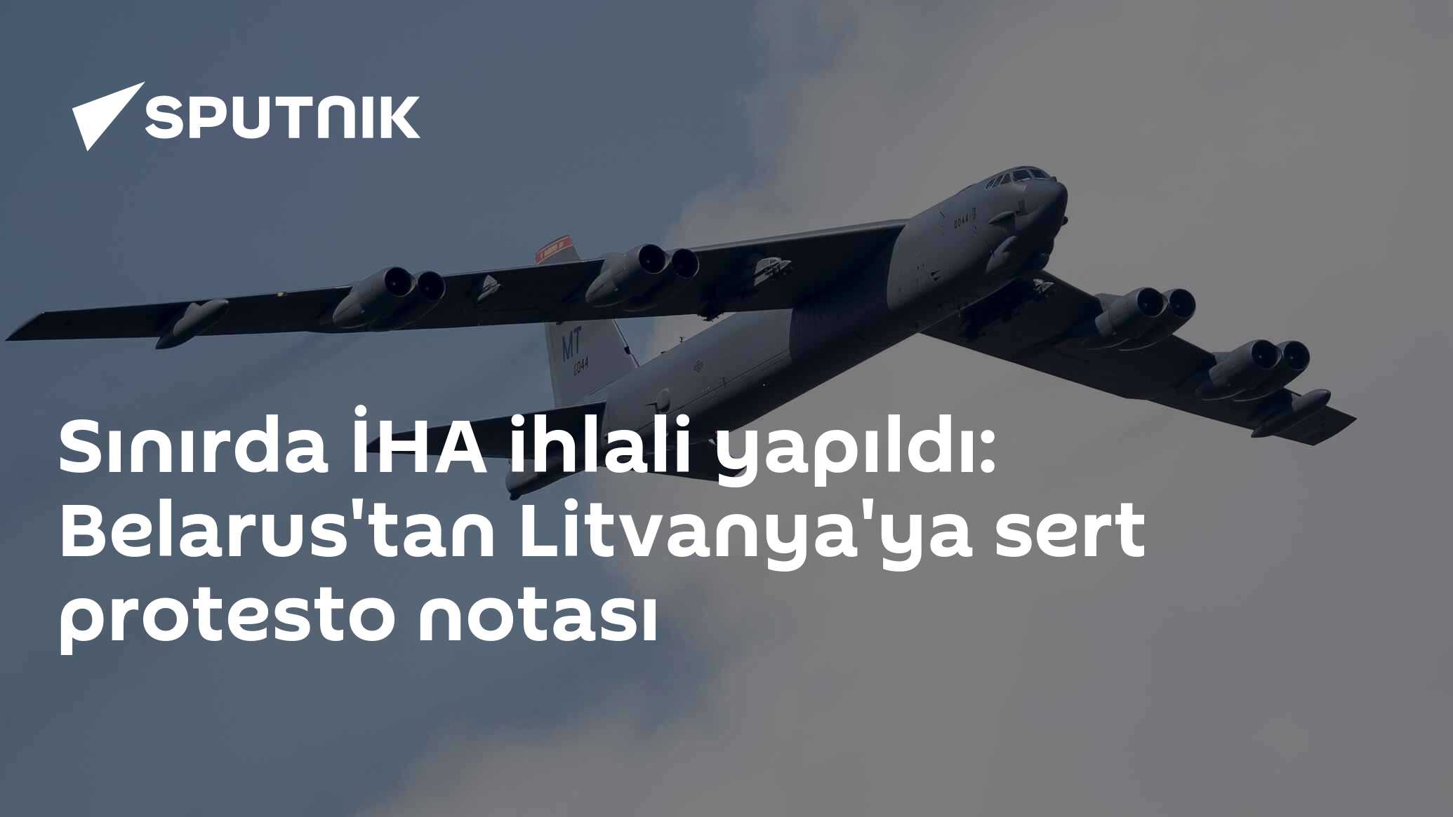 Sınırda İHA ihlali yapıldı: Belarus'tan Litvanya'ya sert protesto notası