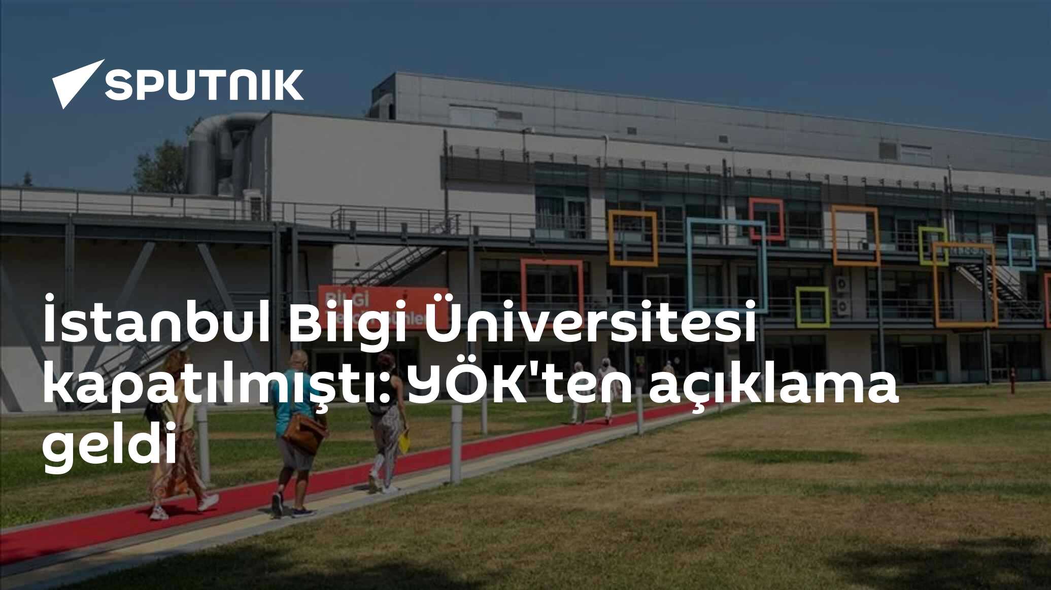 İstanbul Bilgi Üniversitesi kapatılmıştı: YÖK'ten açıklama geldi