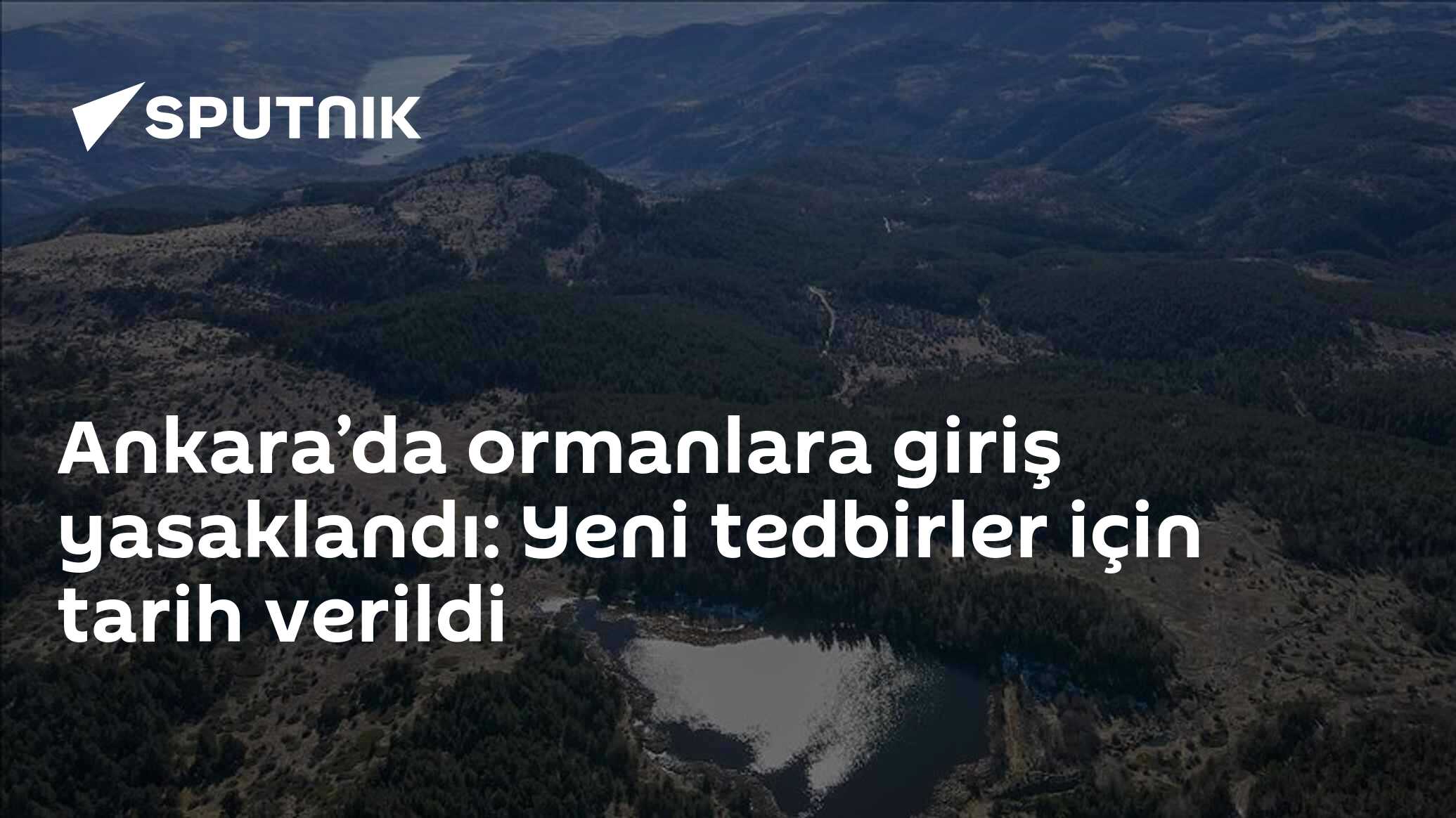 Ankara’da ormanlara giriş yasaklandı: Yeni tedbirler için tarih verildi