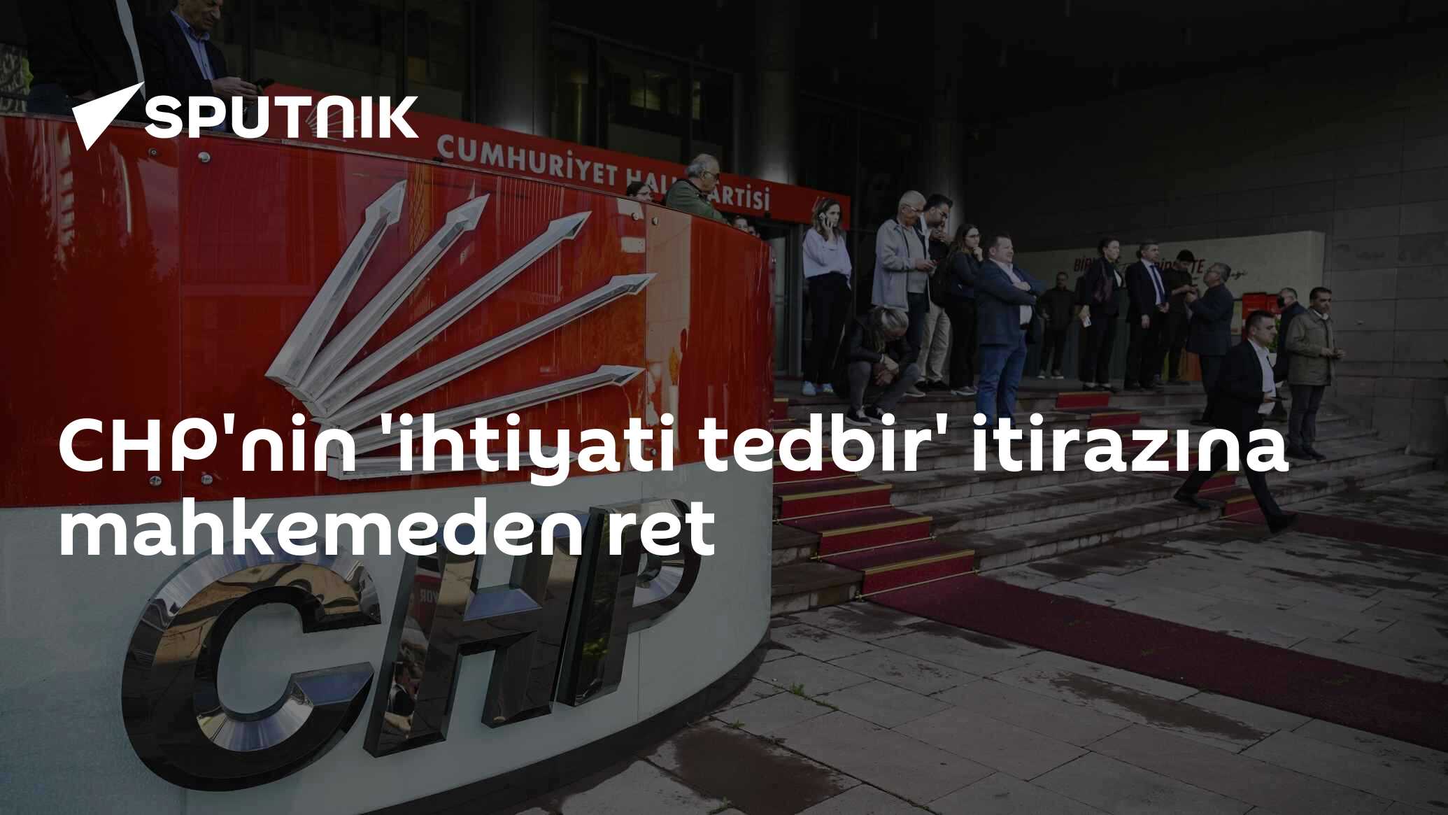 CHP'nin ''mutlak butlan' itirazına mahkemeden ret'